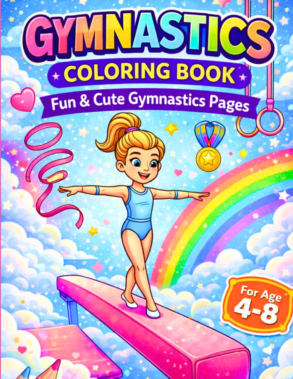 Gymnastics Coloring Book for Girls Ages 4–8: Fun and Easy Sport-Themed Pages with Cute Gymnasts, Acrobat Moves and Creative Activities for Girls