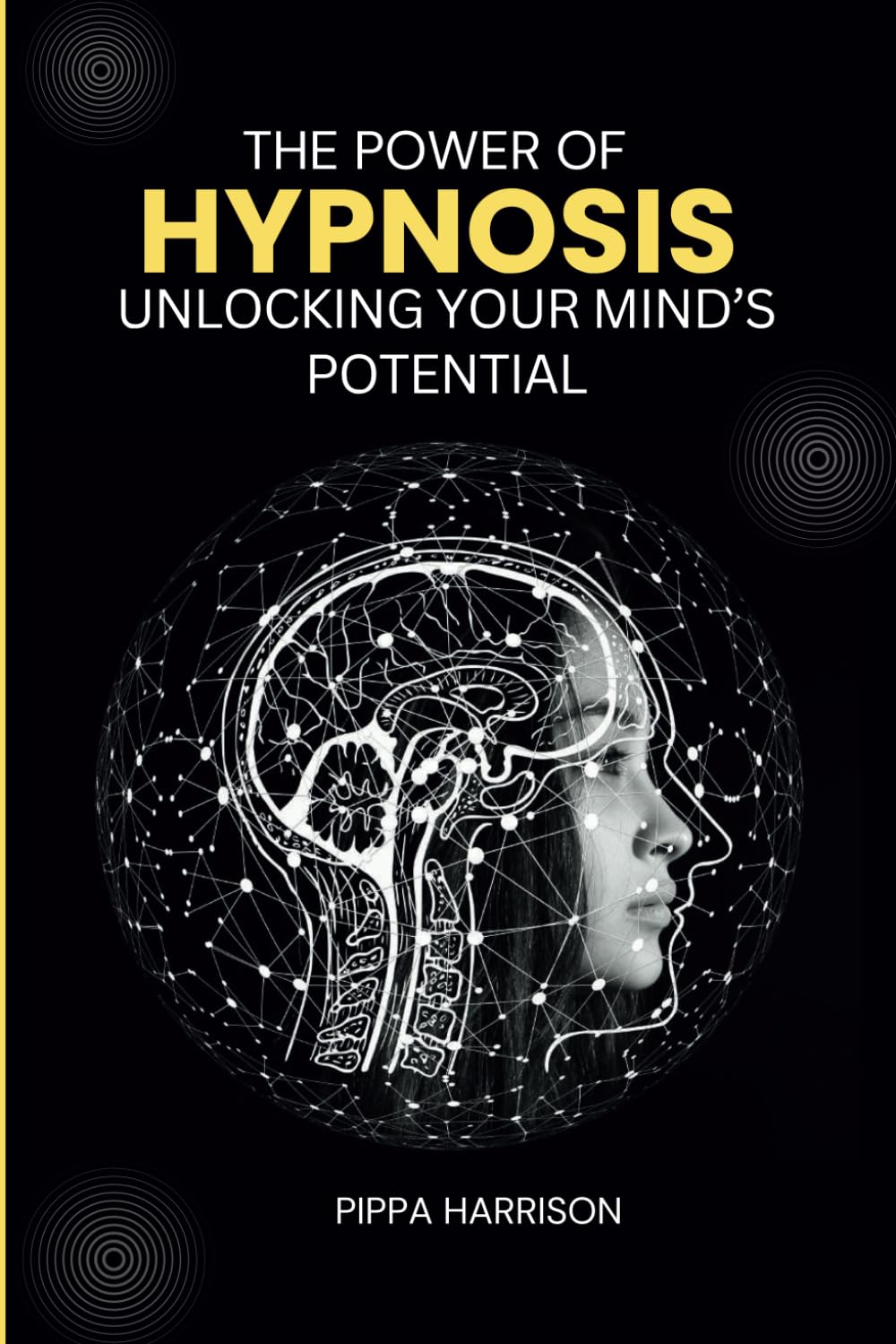 The Power of Hypnosis: Unlocking Your Mind's Potential
