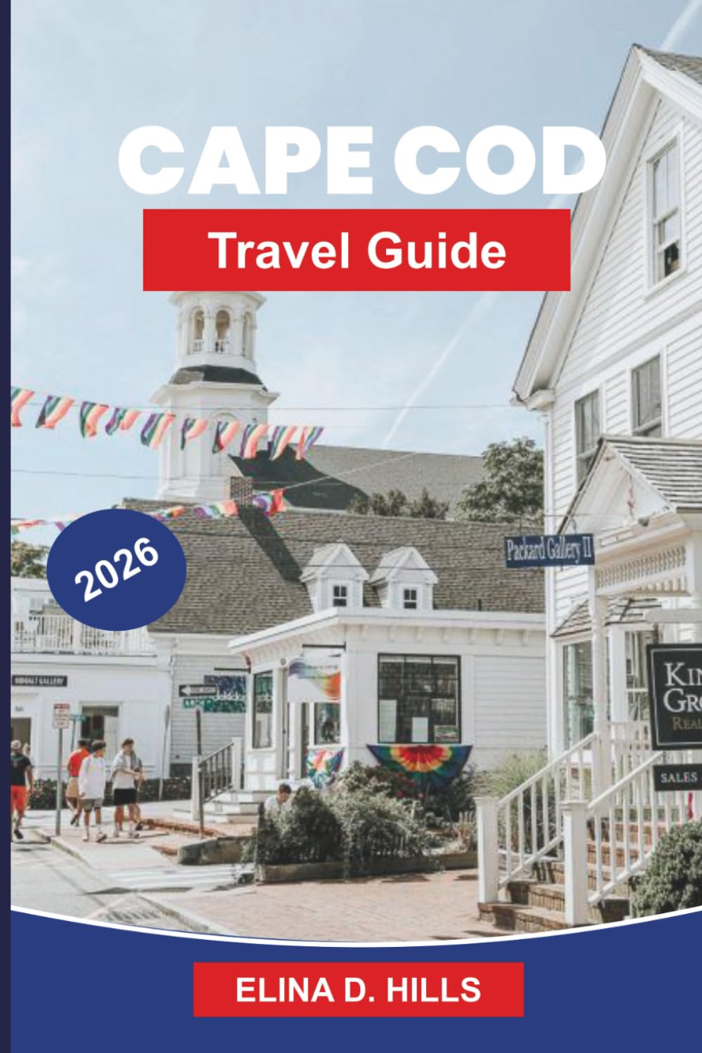 CAPE COD Travel Guide 2026: Discover Coastal Beaches, Charming Villages, Lighthouses, Seafood Cuisine, and Practical Tips for Your Massachusetts Getaway