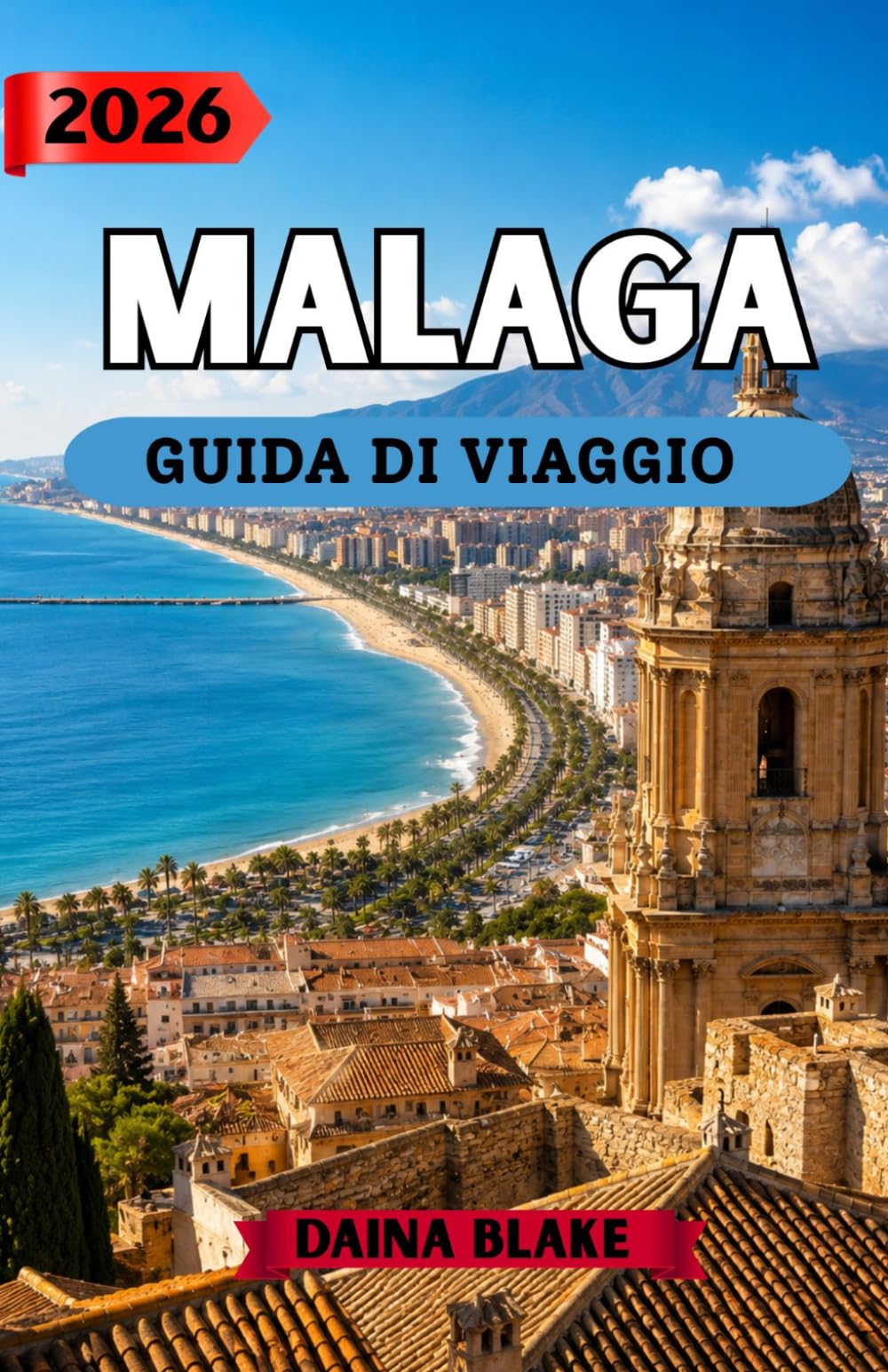 MALAGA GUIDA DI VIAGGIO 2026: Scopri le vie storiche, le spiagge dorate e il fascino andaluso.