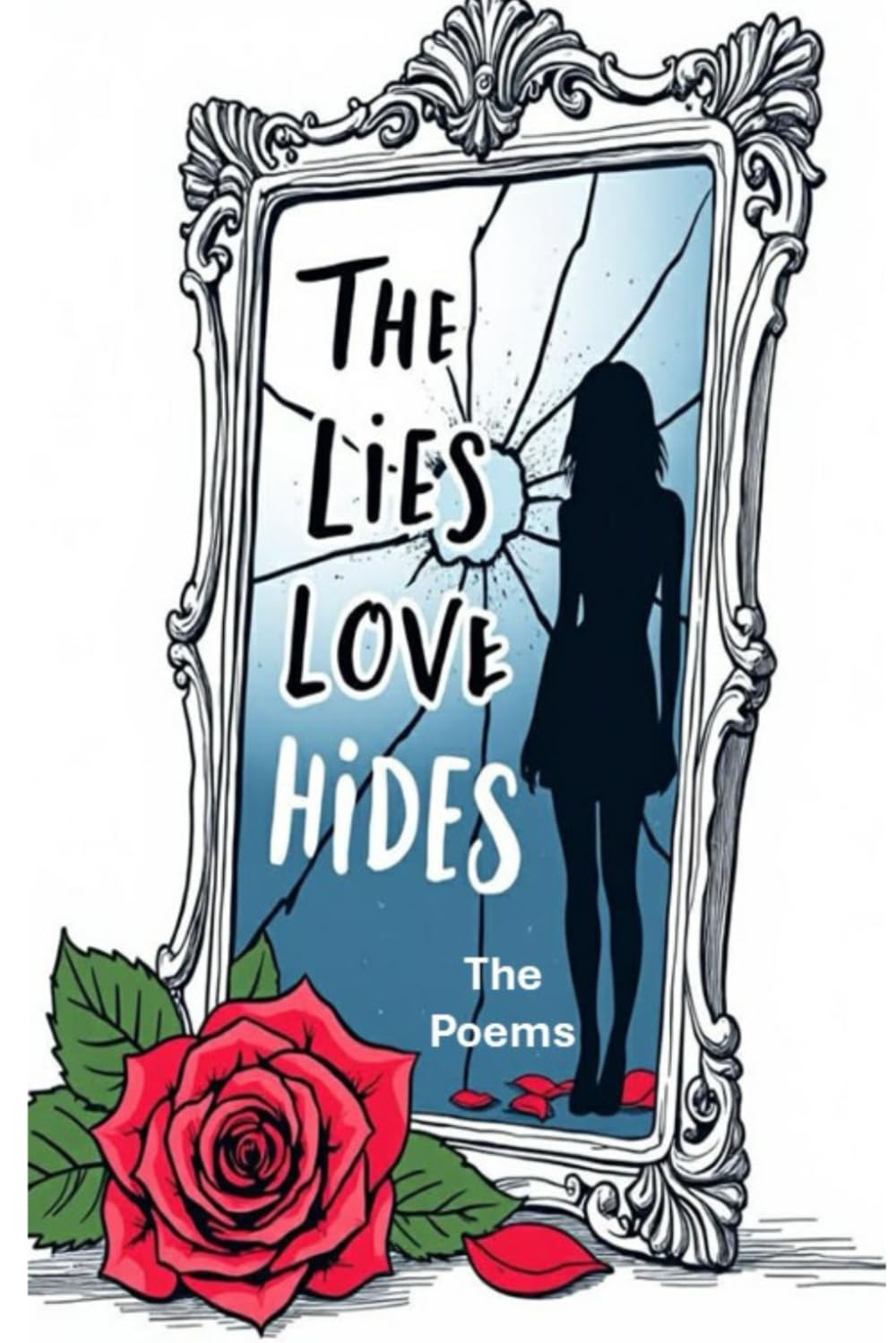 The Lies Love Hides: A Journey Through Trauma, Truth & Rebirth