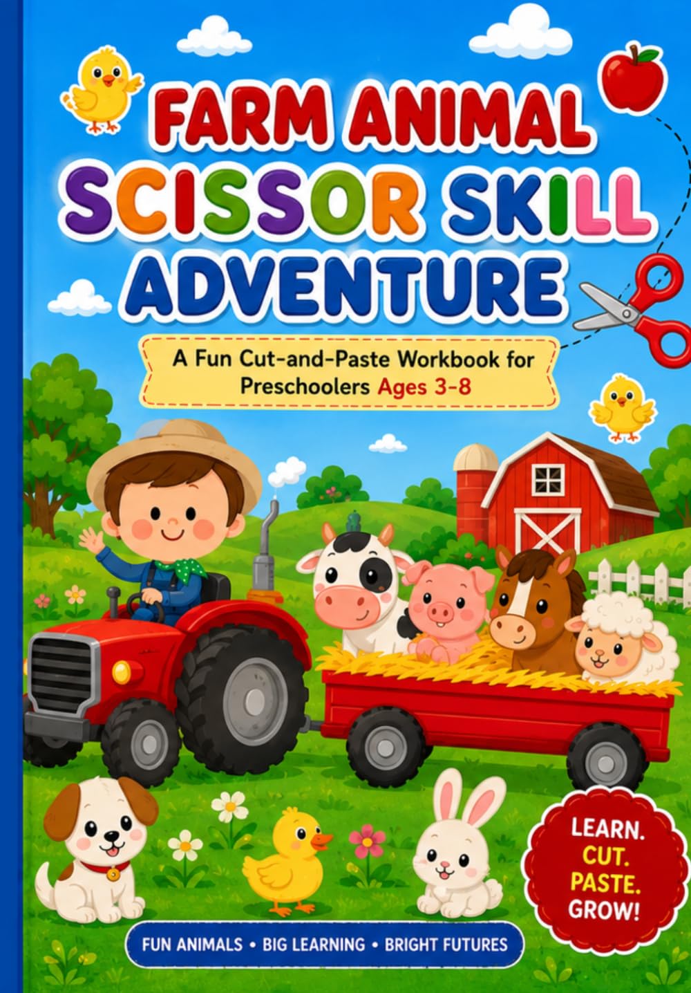 FARM ANIMAL SCISSOR SKILL ADVANTURE: Cut and Paste Workbook for Kids Ages 3-8| Preschool Scissor Skills & Cutting Practice Activities