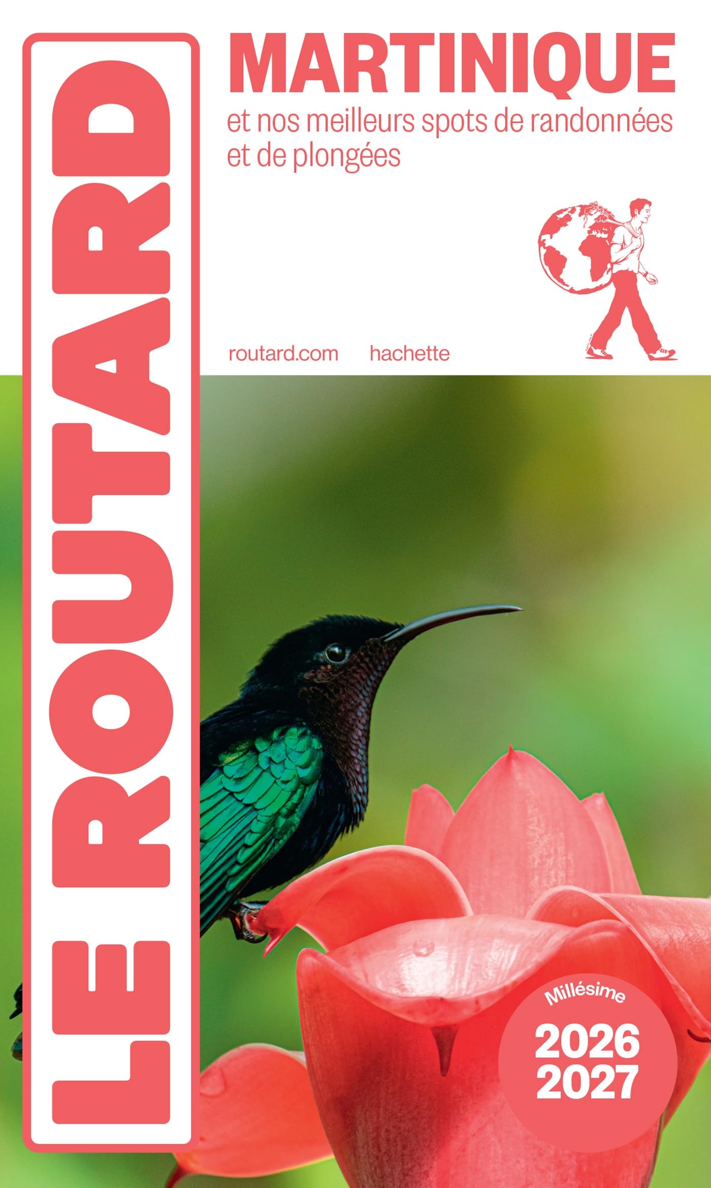 Guide du Routard Martinique 2026/27: Et nos meilleurs spots de randonnées et de plongées