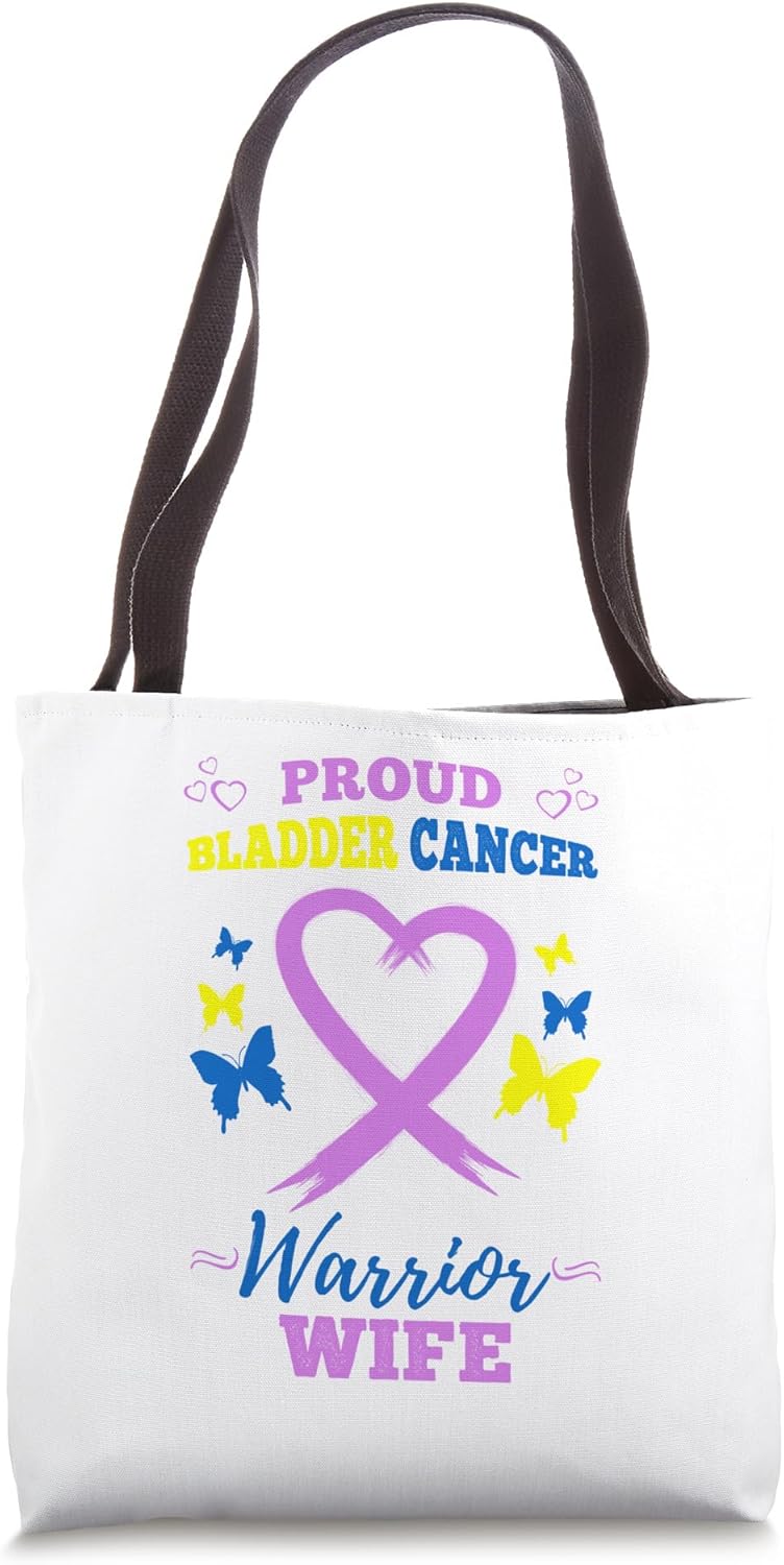 Proud Bladder Cancer Warrior Wife Bladder Cancer Awareness Tote Bag
