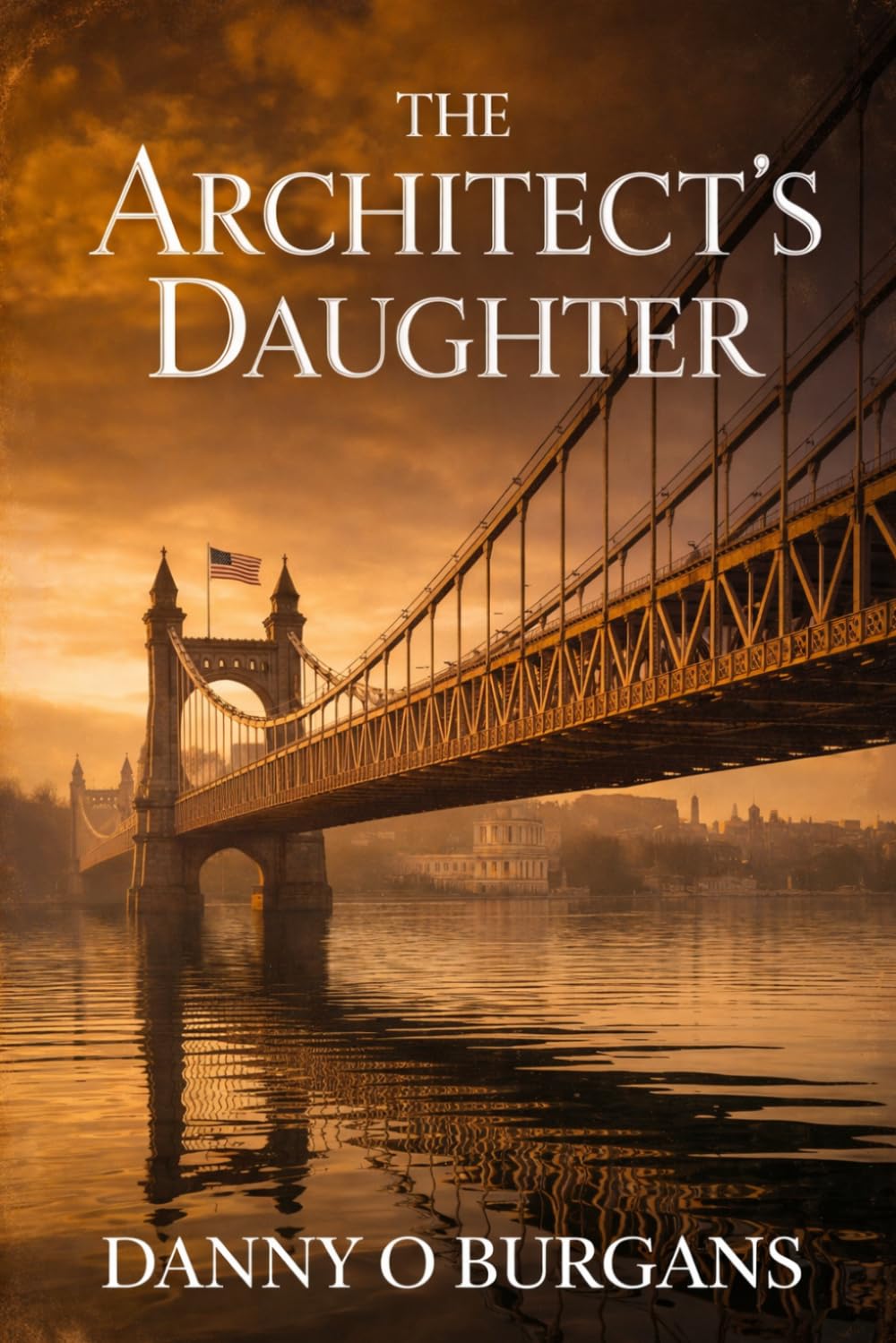 The Architect’s Daughter: A Novel