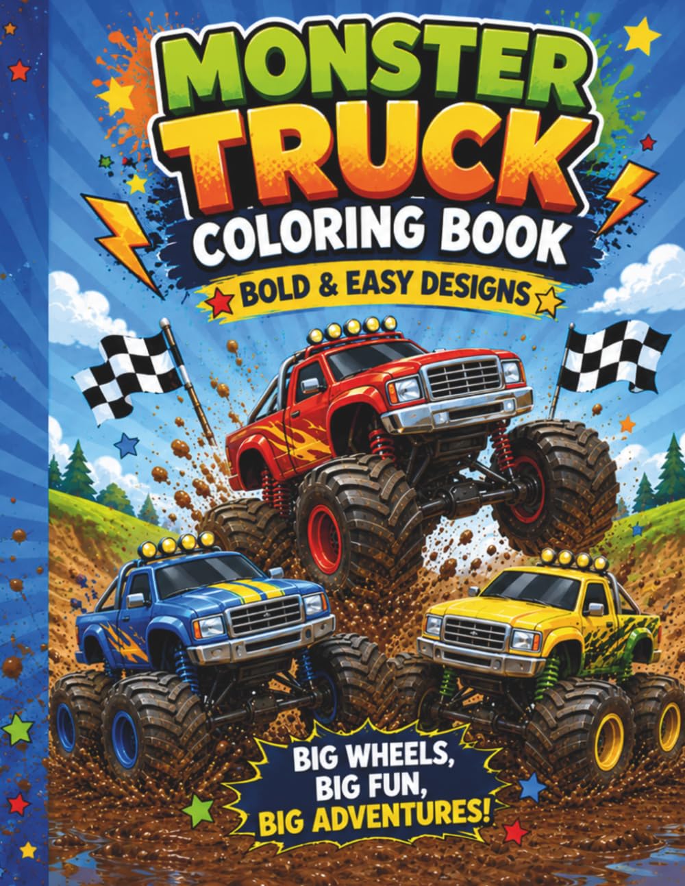 The Monster Truck Coloring Book: Bold & Easy Monster Truck Coloring Fun for Kids Ages 4–8