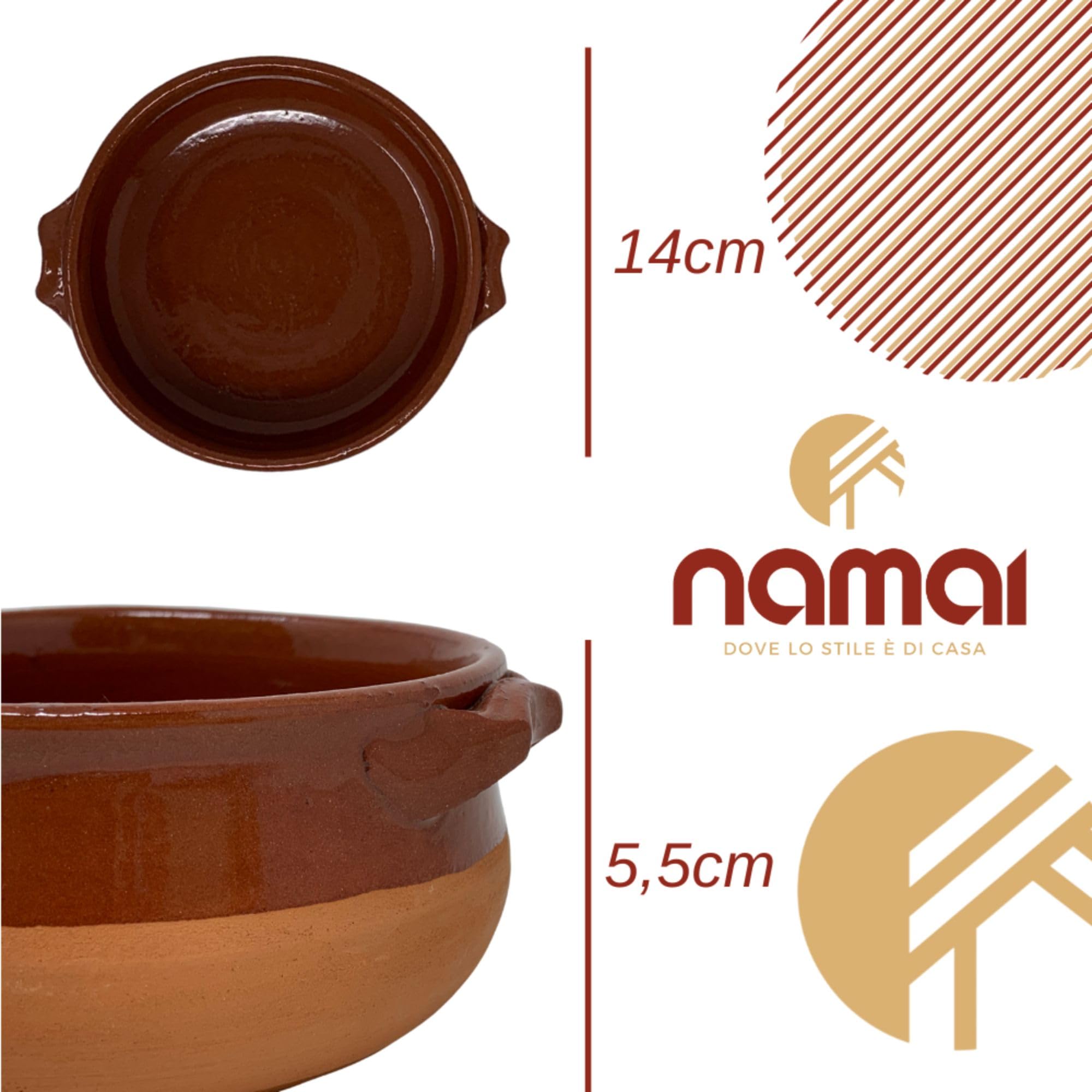 NAMAI - Set da 6 Tegami Terracotta in Terra Rossa, 14 CM Diametro x 5,5 CM Altezza, Adatti in Forno e Gas, Prodotto Artigianale, Made In Italy