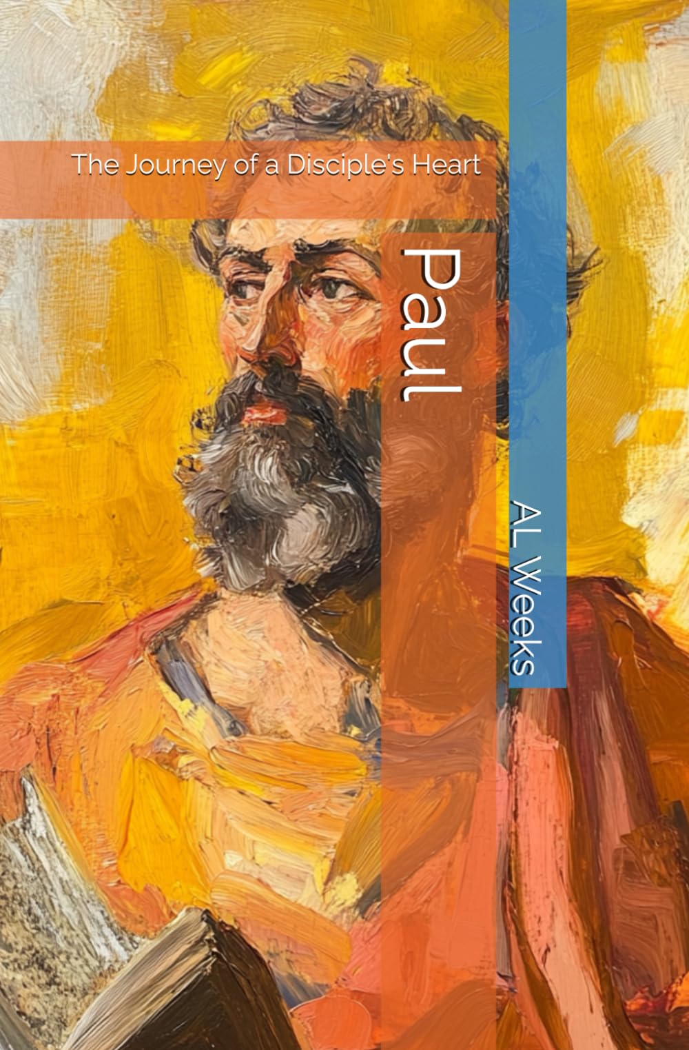 Paul: The Journey of a Disciple's Heart