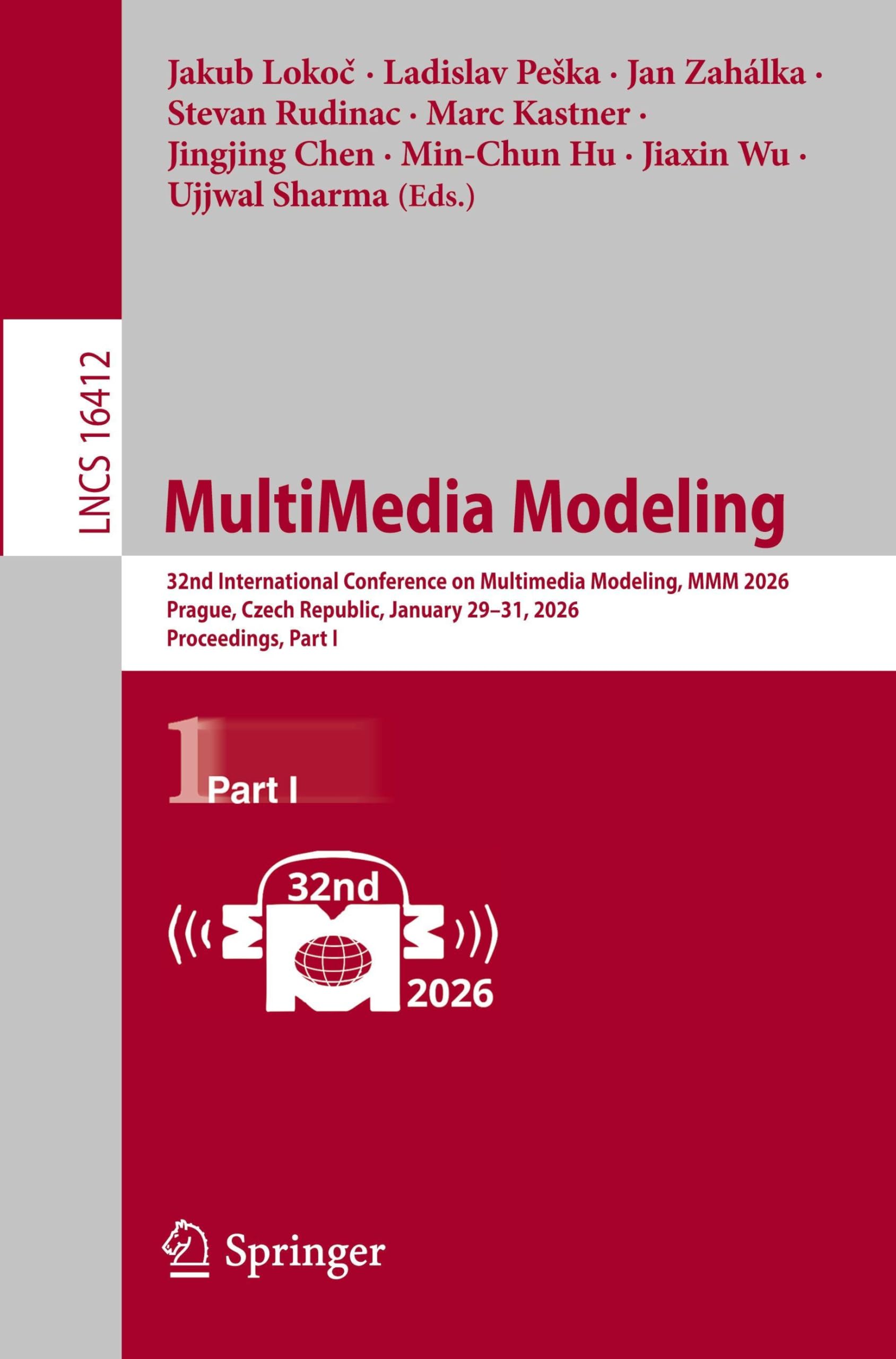MultiMedia Modeling: 32nd International Conference on Multimedia Modeling, MMM 2026, Prague, Czech Republic, January 29–31, 2026, Proceedings, Part I (Lecture Notes in Computer Science, 16412)