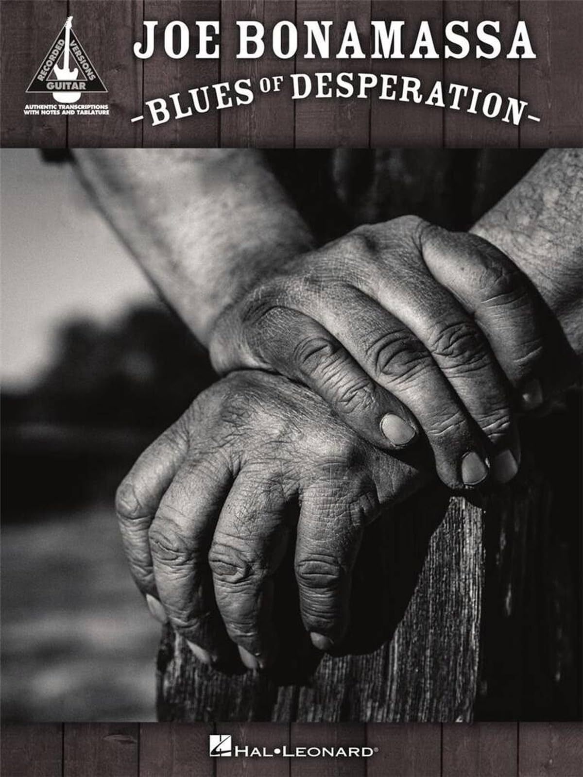 Joe Bonamassa: Blues Of Desperation - Guitar Recorded Versions: Guitar Recorded Versions - Softcover -Tab