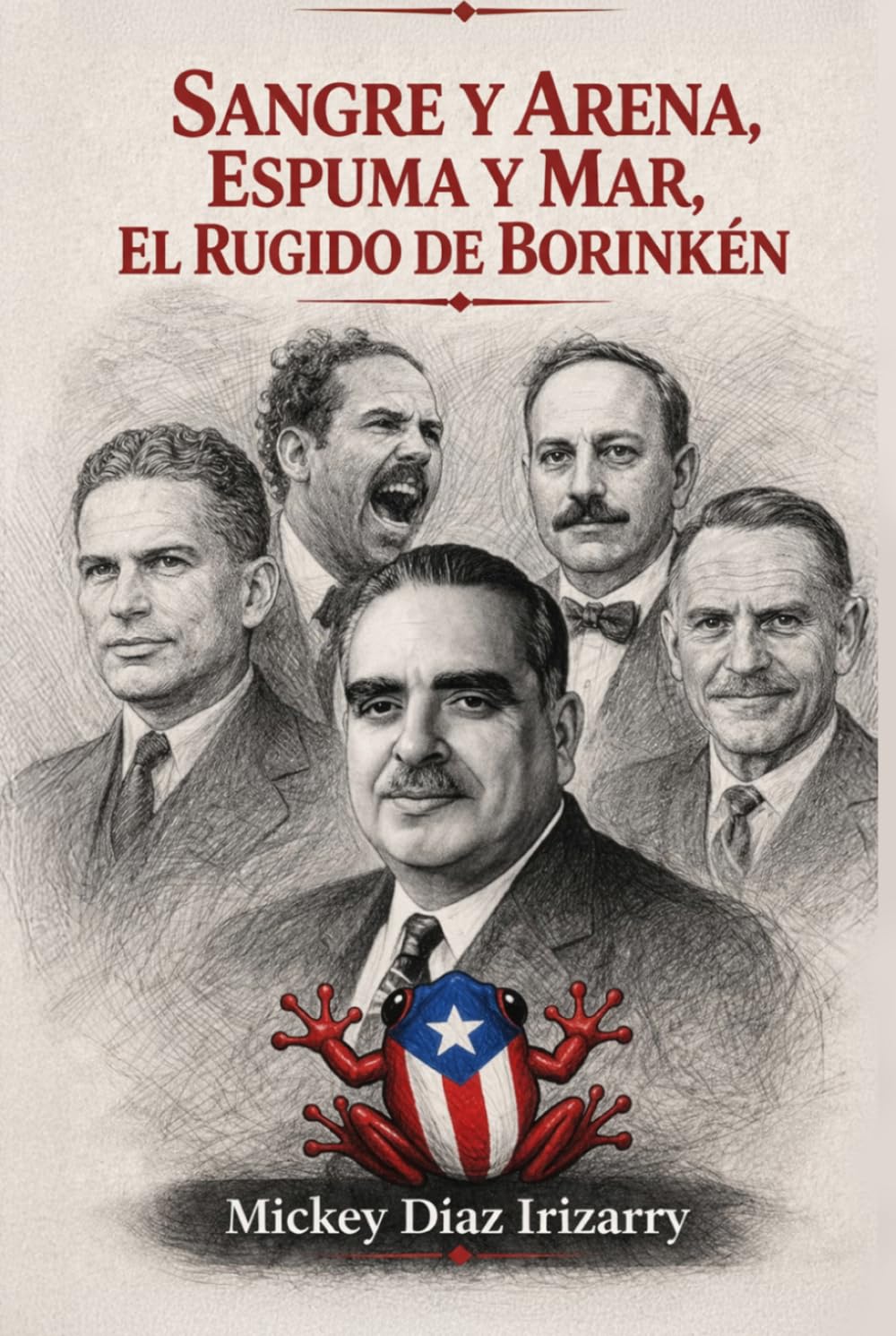 Sangre y arena, espuma y mar, el rugido de Borinken