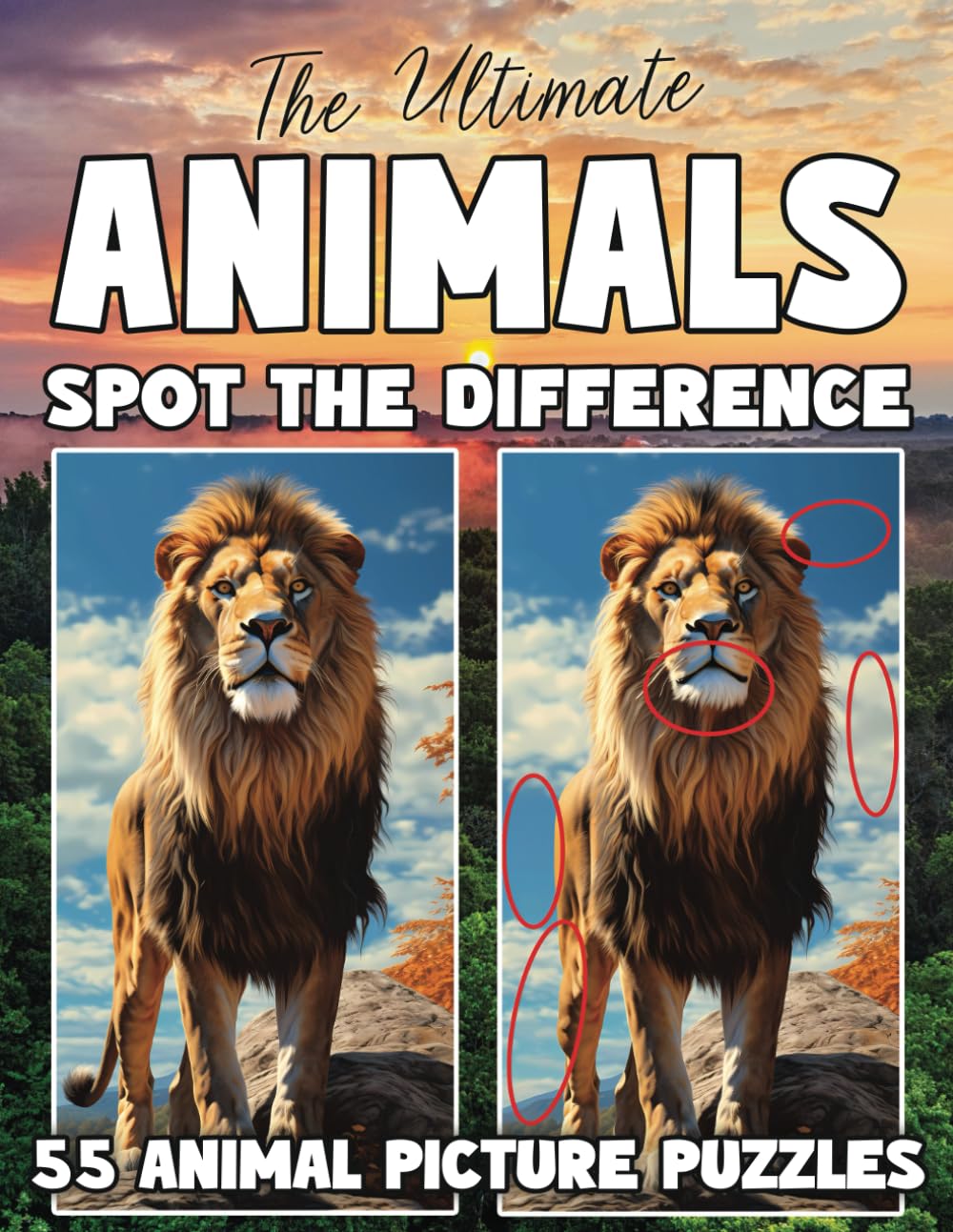 The Ultimate Spot the Difference Book for Adults: 55 Animal Picture Puzzles: Large Print Picture Find Book: Animal Puzzles with Dogs, Cats, Lions & ... : Large Print Picture Puzzles in Full Color)