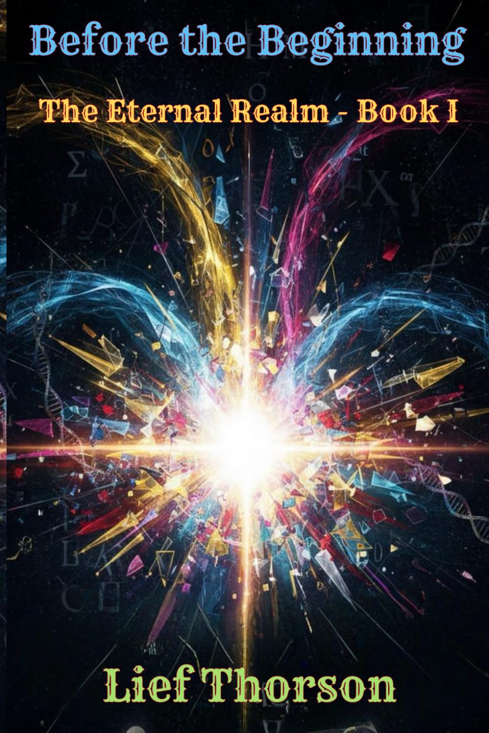 Before the Beginning – The Eternal Realm - Book I
