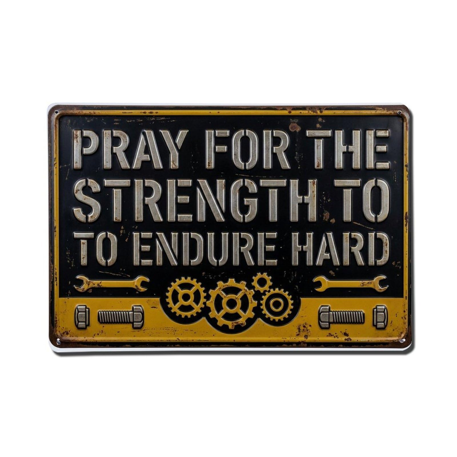 Pray Strength Endure Garage Retro Motivational Slogans Metal Tin Sign Plaque Wall Decor for Cafe, Club Bar, Office, Home Garden Metal Poster 8x12Inch