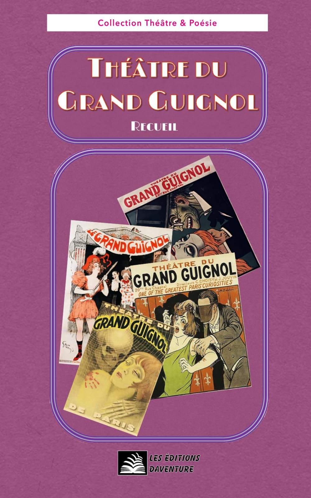 Théâtre du Grand Guignol: Recueil