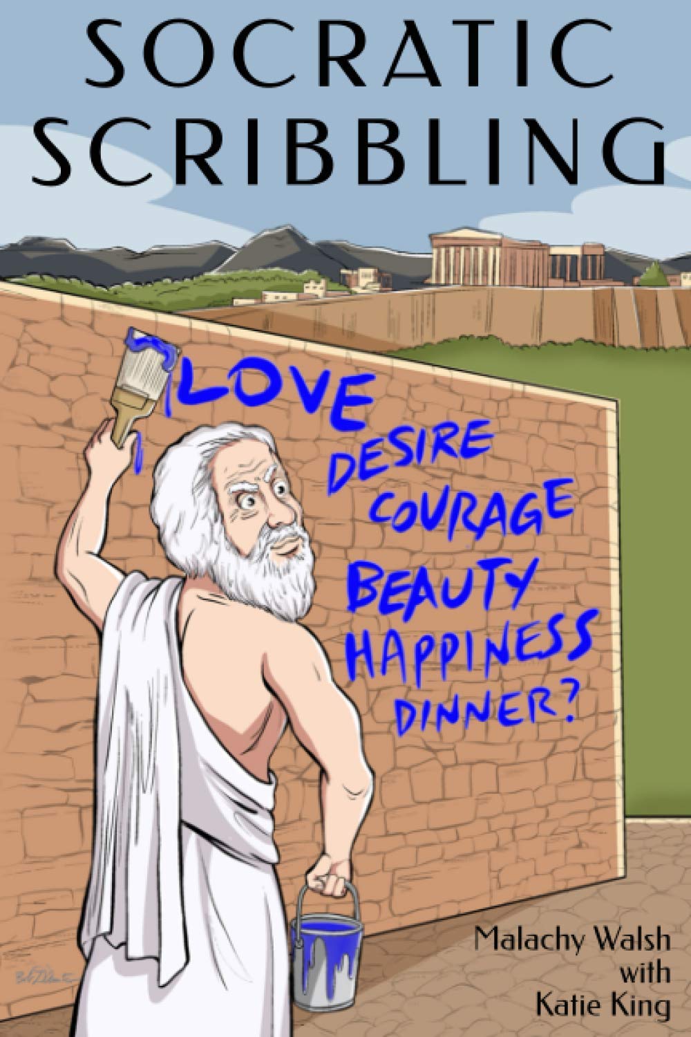 Socratic Scribbling: Great Ideas From Great Books That Will Help You Think and Write Better