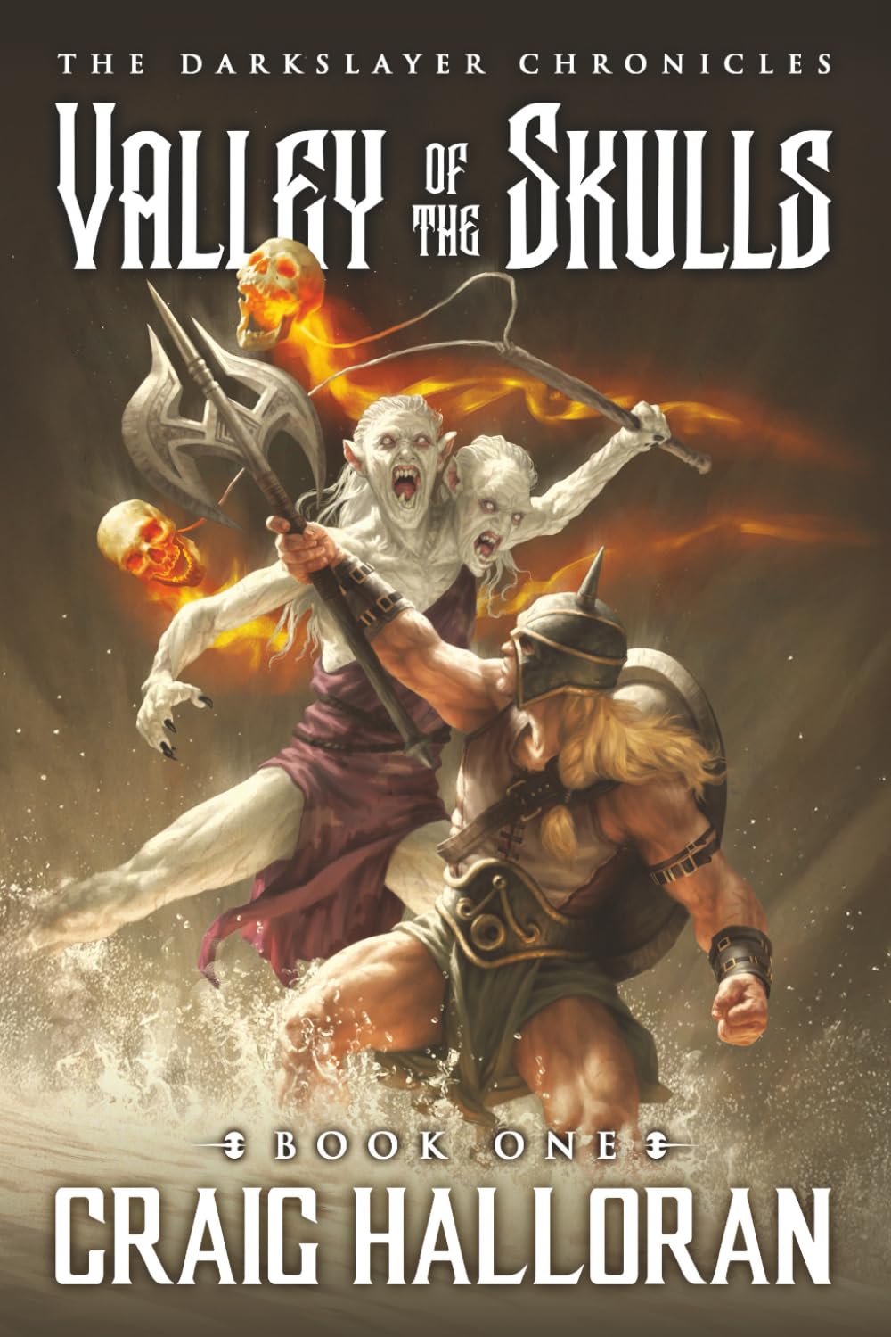 The Darkslayer Chronicles: Valley of the Skulls (Book 1): An Epic Sword & Sorcery Saga of Adventure and Blood