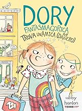 Dory fantasmagorica trova un'amica (per davvero). Ediz. illustrata