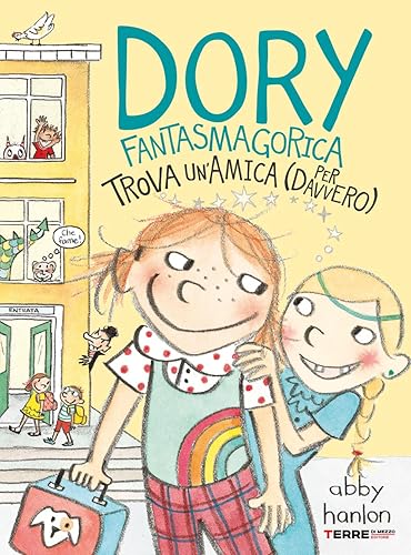 Dory fantasmagorica trova un'amica (per davvero). Ediz. illustrata