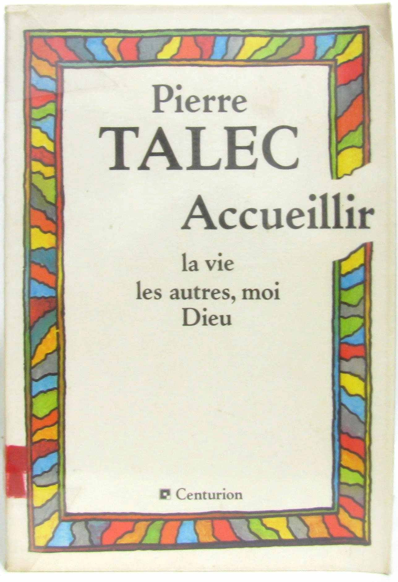 Broché - Accueillir la vie les autres, moi dieu [Paperback] Talec P