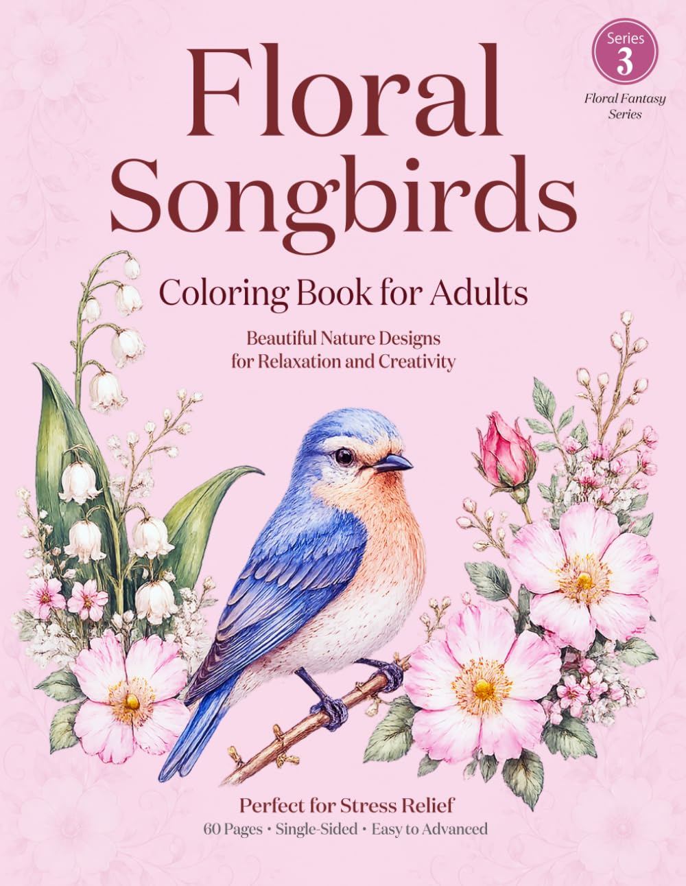 Floral Songbirds: Coloring Book for Adults