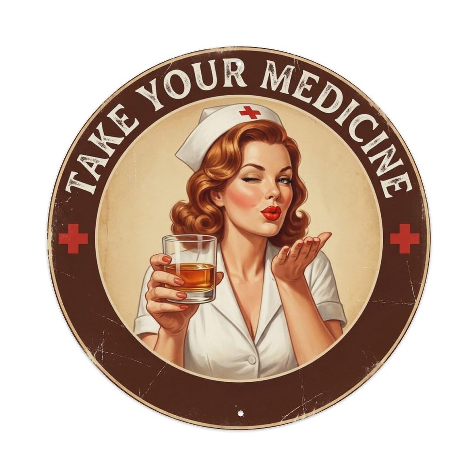 Take Your Medicine Nurse Funny Quote Metal Tin Sign