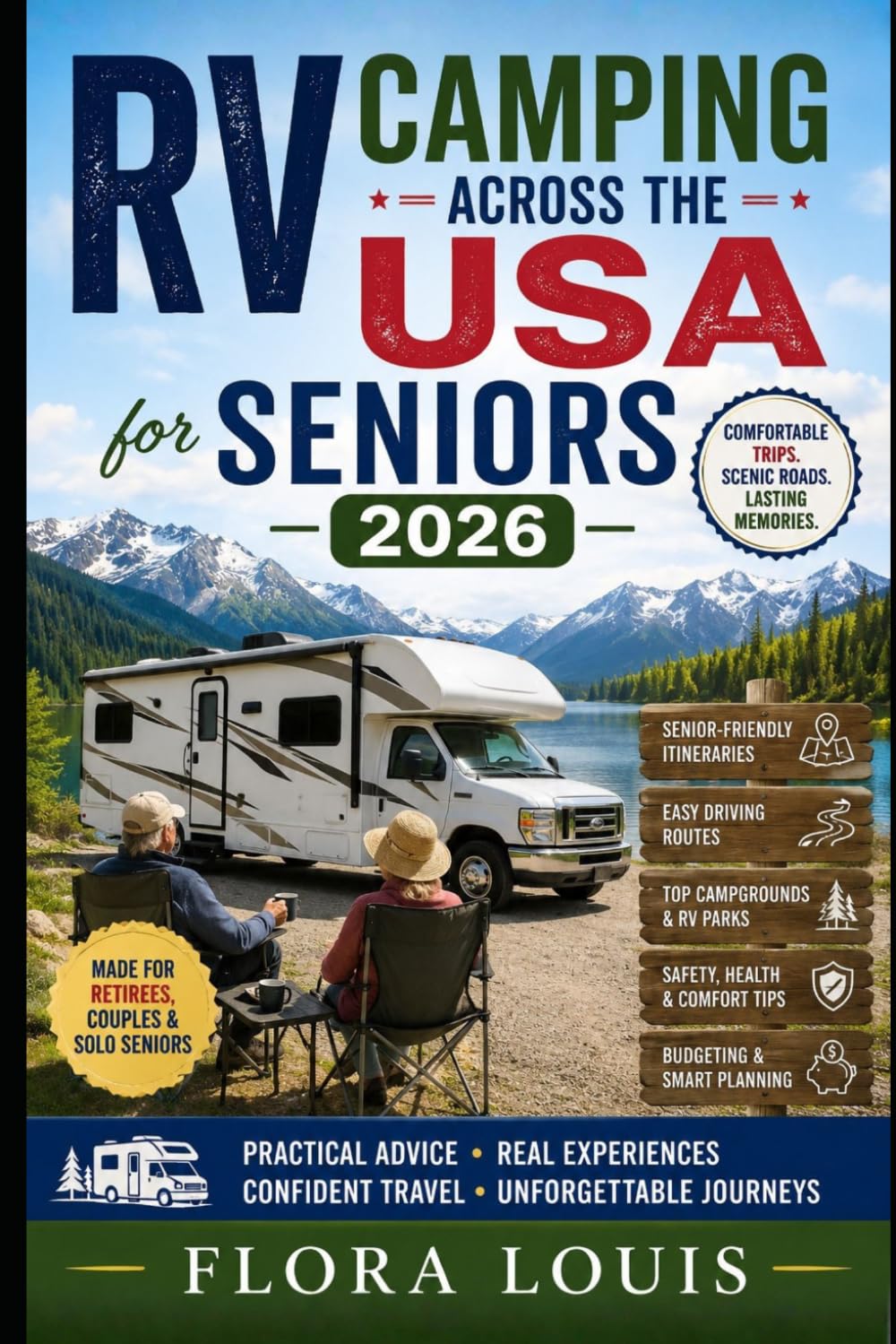 RV Camping Across the USA for Seniors 2026: Scenic Routes, Comfortable Campgrounds, National Parks, Easy Itineraries, Safety Tips and Smart Travel Planning