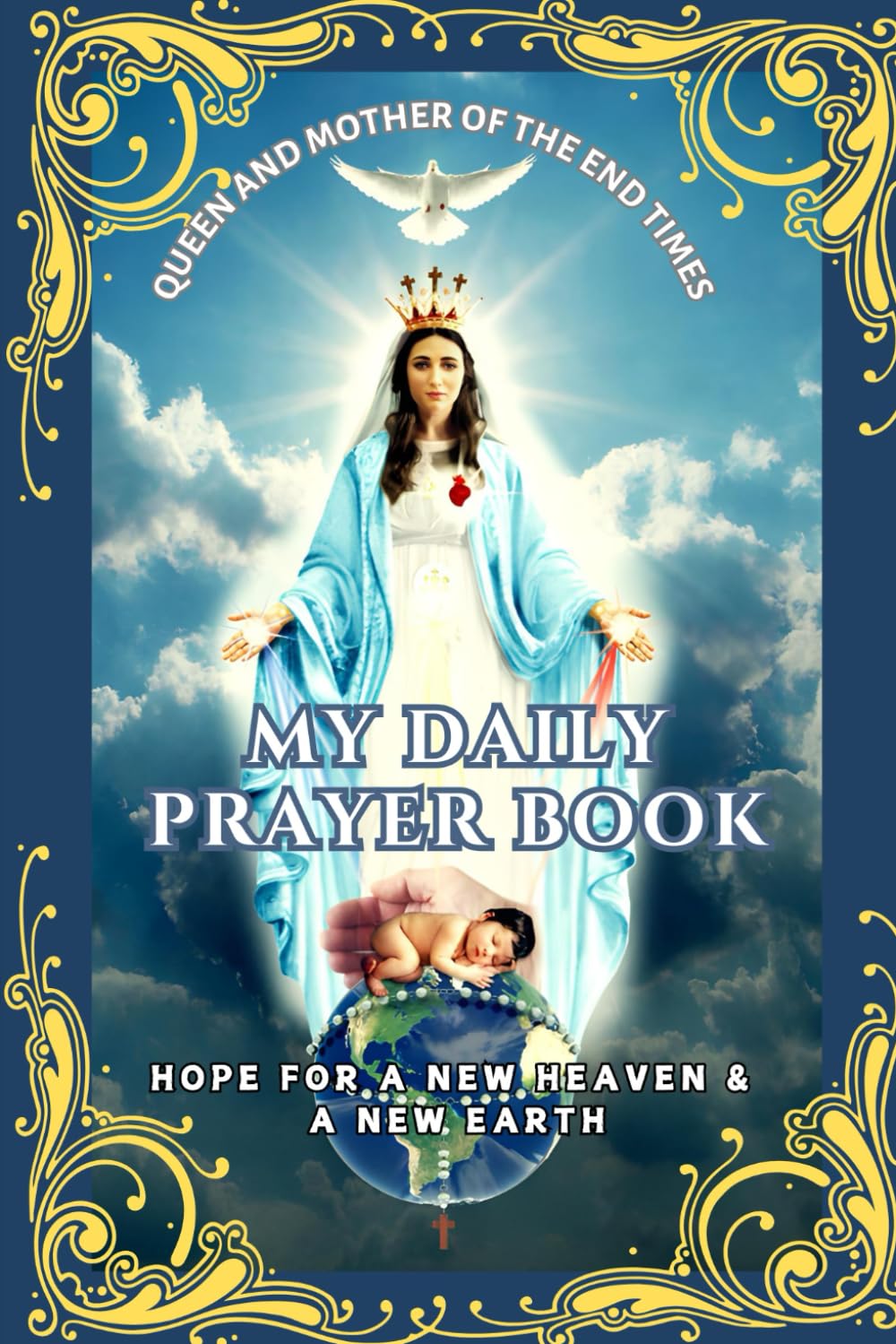 My Daily Prayer Book: Hope For A New Heaven & A New Earth