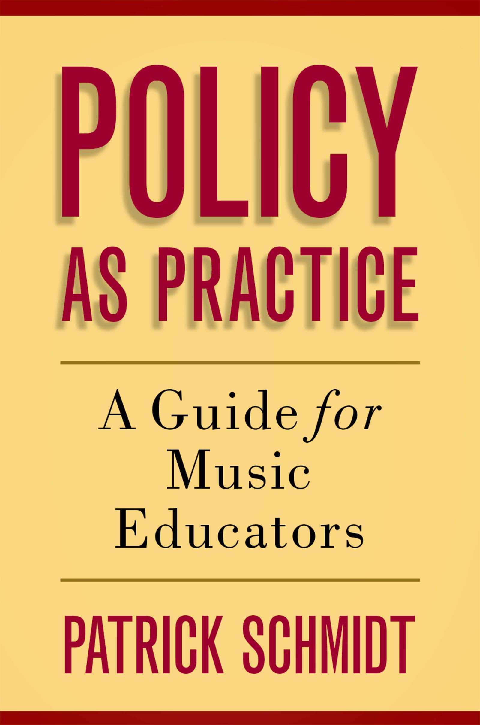 Livre Policy as Practice: A Guide for Music Educators English Edition broché