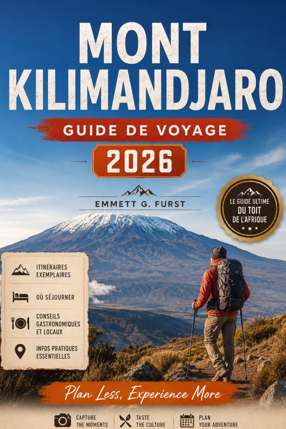 MONT KILIMANDJARO GUIDE DE VOYAGE 2026: Itinéraires de randonnée, conseils de voyage, excursions safari, listes de bagages et planificateur d'aventures en Tanzanie