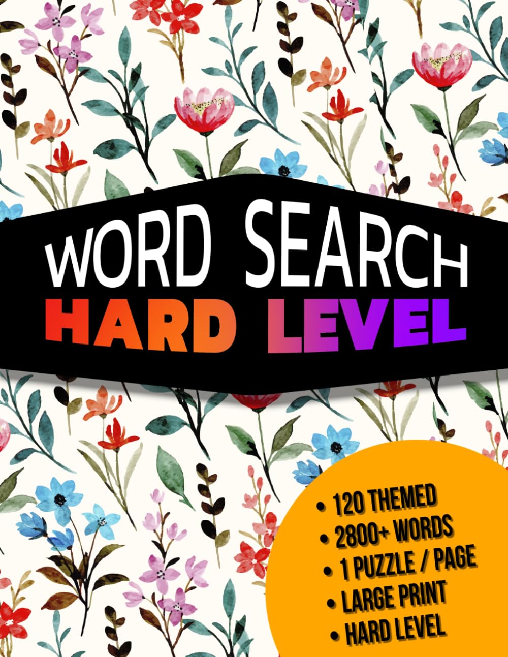 Word Search Hard Level: Wordsearches Puzzle Book For Adults Large Print : Word Search For Elderly : Brain Games Word Search Books For Adults Large ... For Grandma : Adult Word Search Books (36)