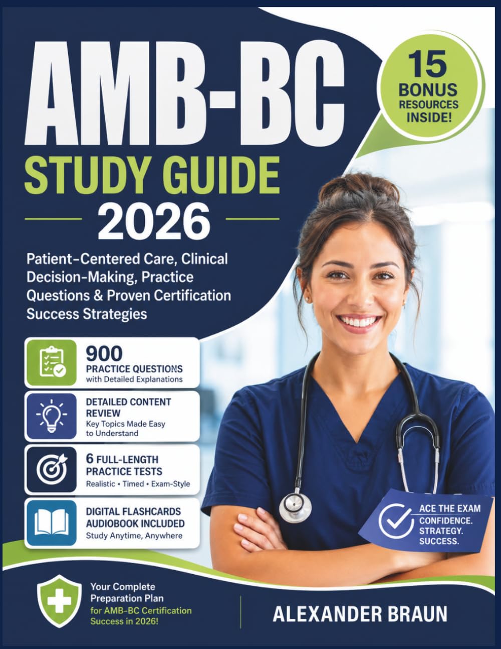 AMB-BC STUDY GUIDE 2026: Patient-Centered Care, Clinical Decision-Making, Practice Questions & Proven Certification Success Strategies
