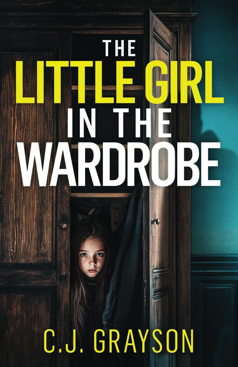 THE LITTLE GIRL IN THE WARDROBE a gripping crime thriller with a huge twist (Tanzy and Byrd)