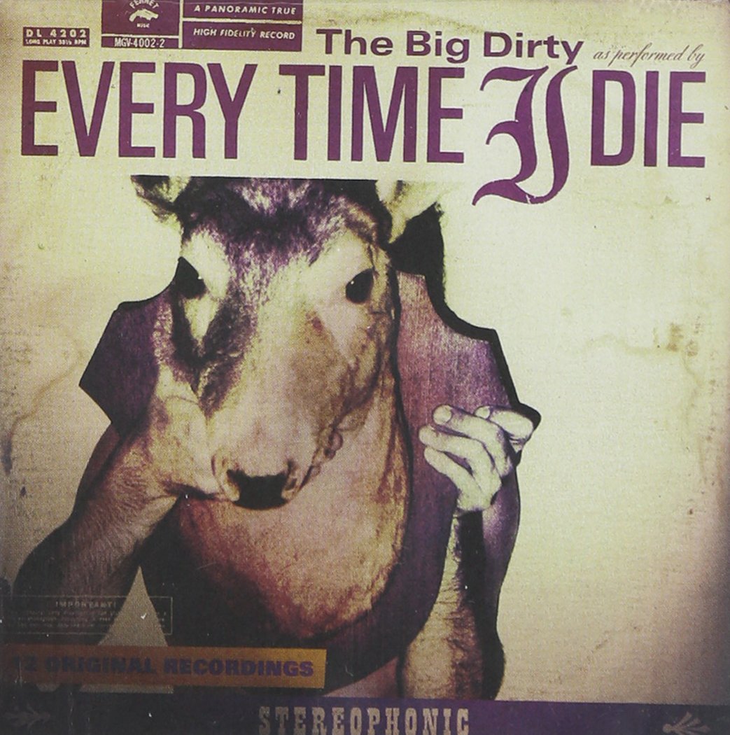The Big Dirty [Audio CD] Every Time I Die