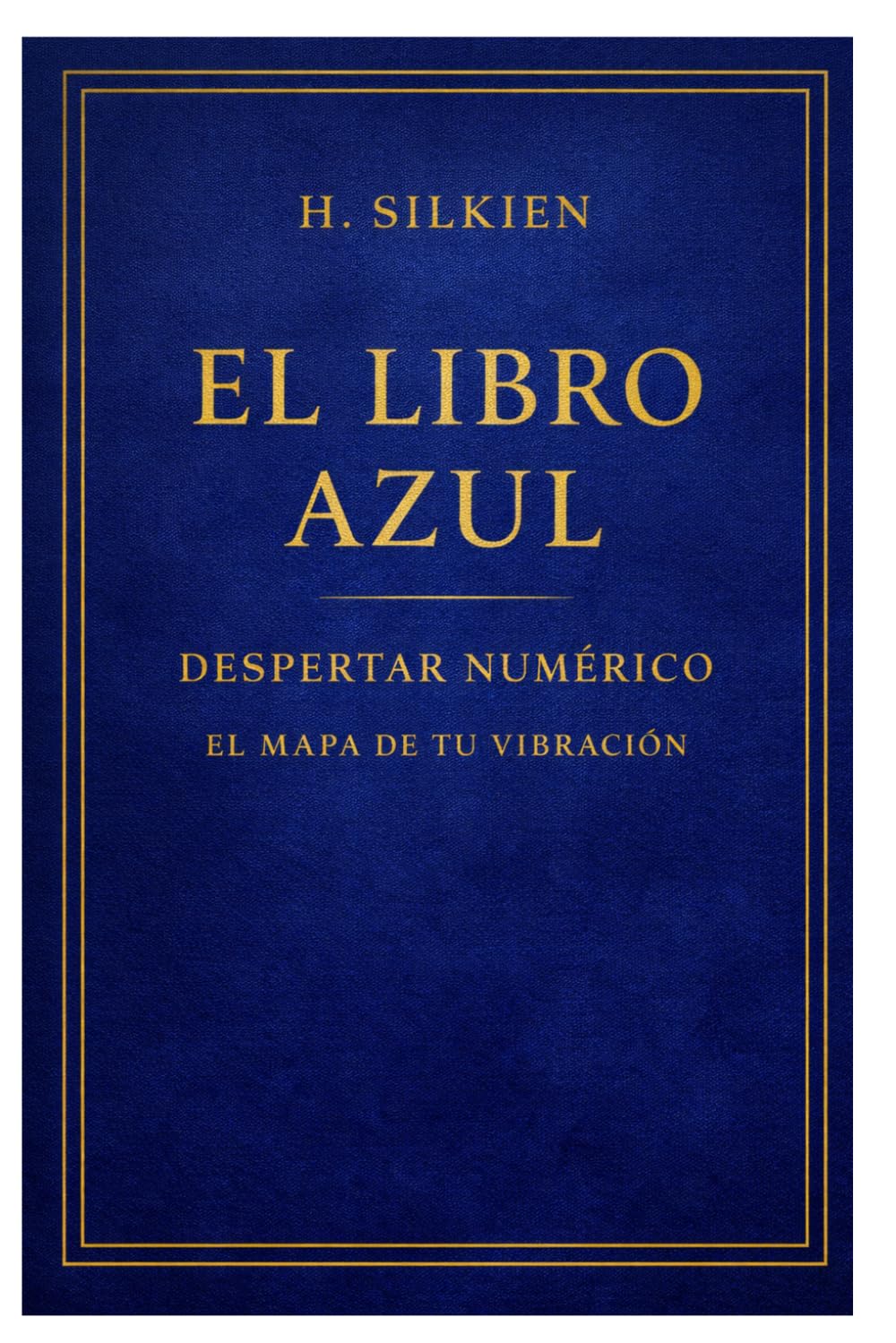 EL LIBRO AZUL: DESPERTAR NUMERICO.EL MAPA DE TU VIBRACION