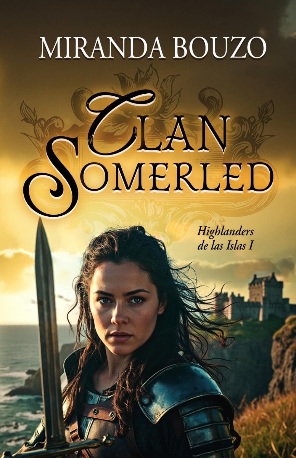 Clan Somerled. Highlanders de las Islas I: Novela romántica en Escocia.