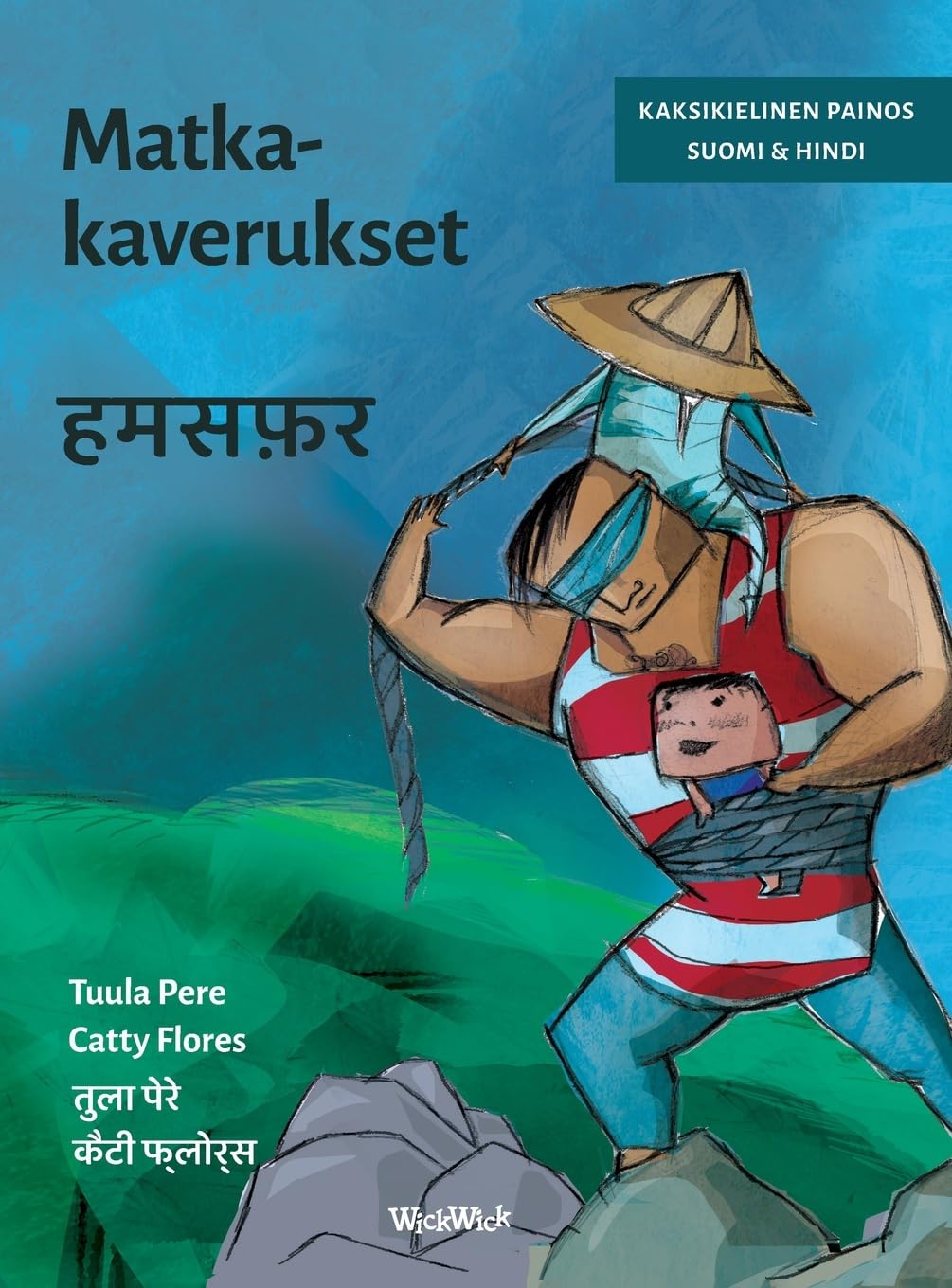Matkakaverukset / हमसफ़र: Bilingual Finnish-Hindi Edition of Traveling Companions: 1 (Survival Stories)