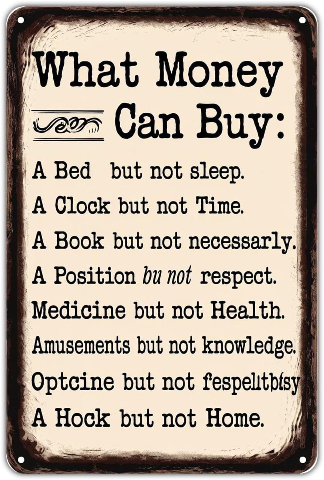 ZDVHOMCB What Money Can Buy Quote Distressed Metal Plaque Vintage Motivation for Home Office Study Wall 8 X 12 in