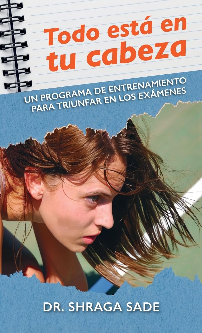 Todo está en tu cabeza: Un programa de entrenamiento para triunfar en los exámenes