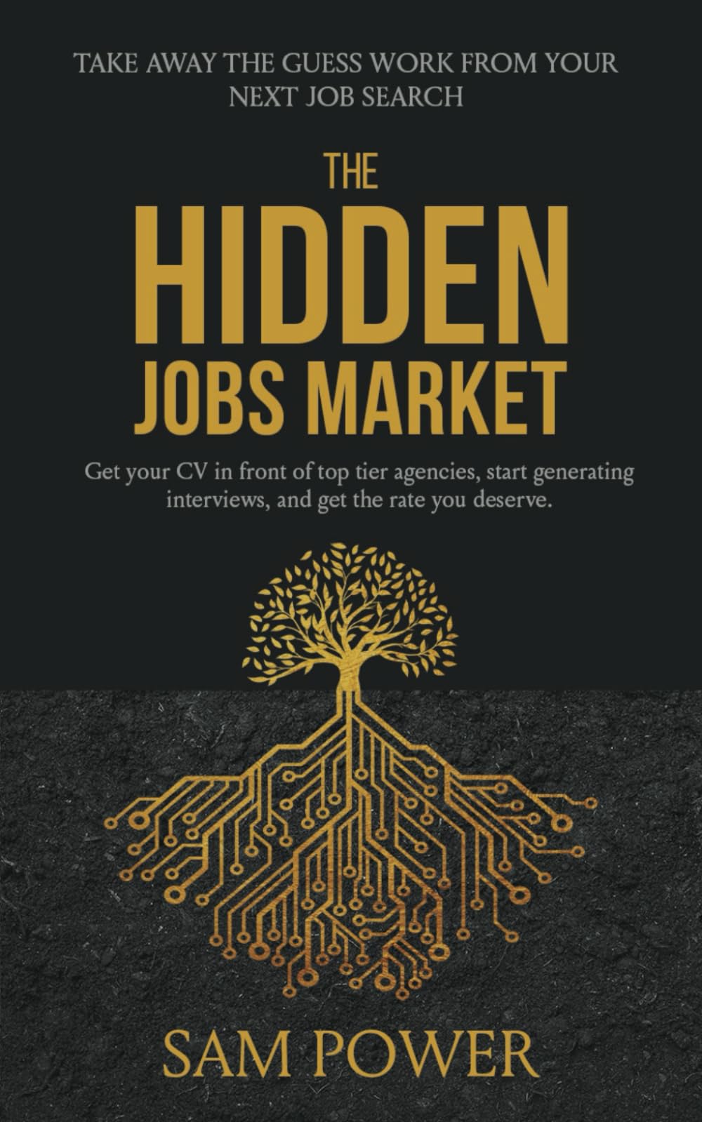 The Hidden Job Market: Take The Guess Work Out of Your Next Technology Job Search