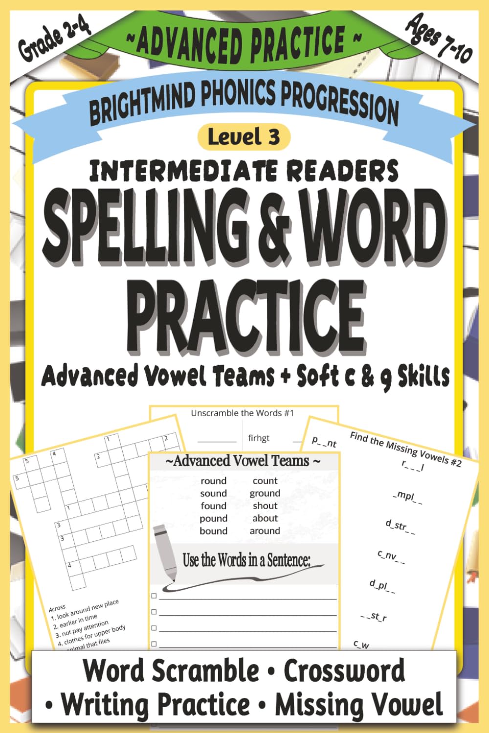 Spelling & Word Practice Level 3: Advanced Practice Companion: Extended Phonics Workbook for Advanced Vowel Teams with Crosswords, Word Scrambles, ... Phonics Progression: Advanced Practice)
