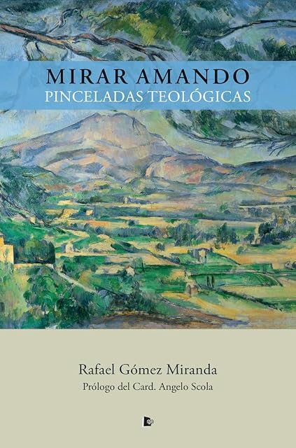 Portada de Mirar Amando. Pinceladas Teologicas