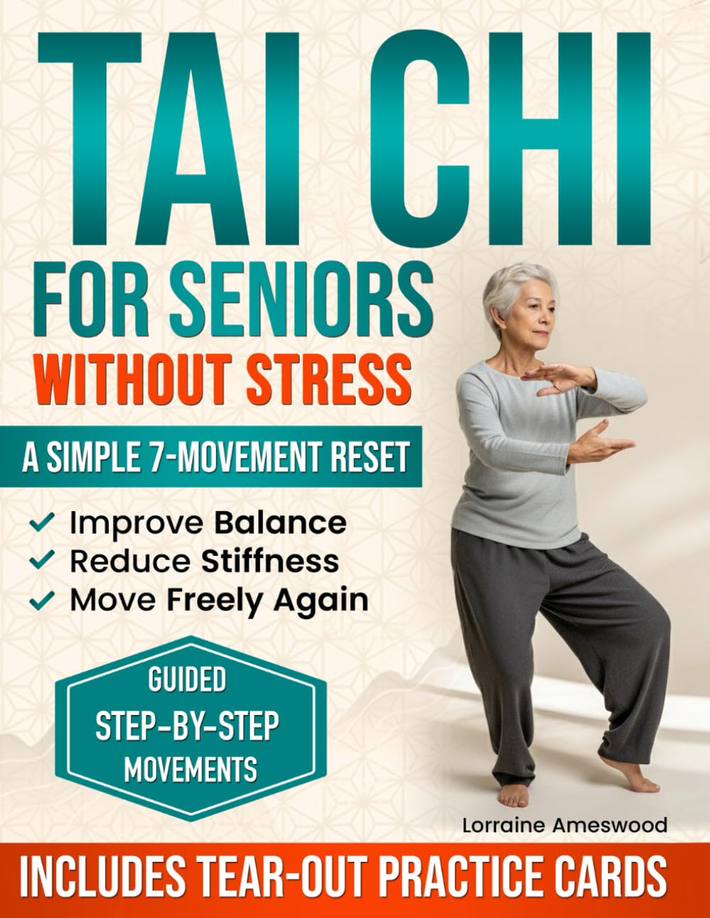 Tai Chi for Seniors Without Stress: A Simple 7-Movement Reset with Visual Guidance and Tear-Out Practice Cards to Improve Balance, Reduce Stiffness, Rebuild Stability, and Move Confidently After 60