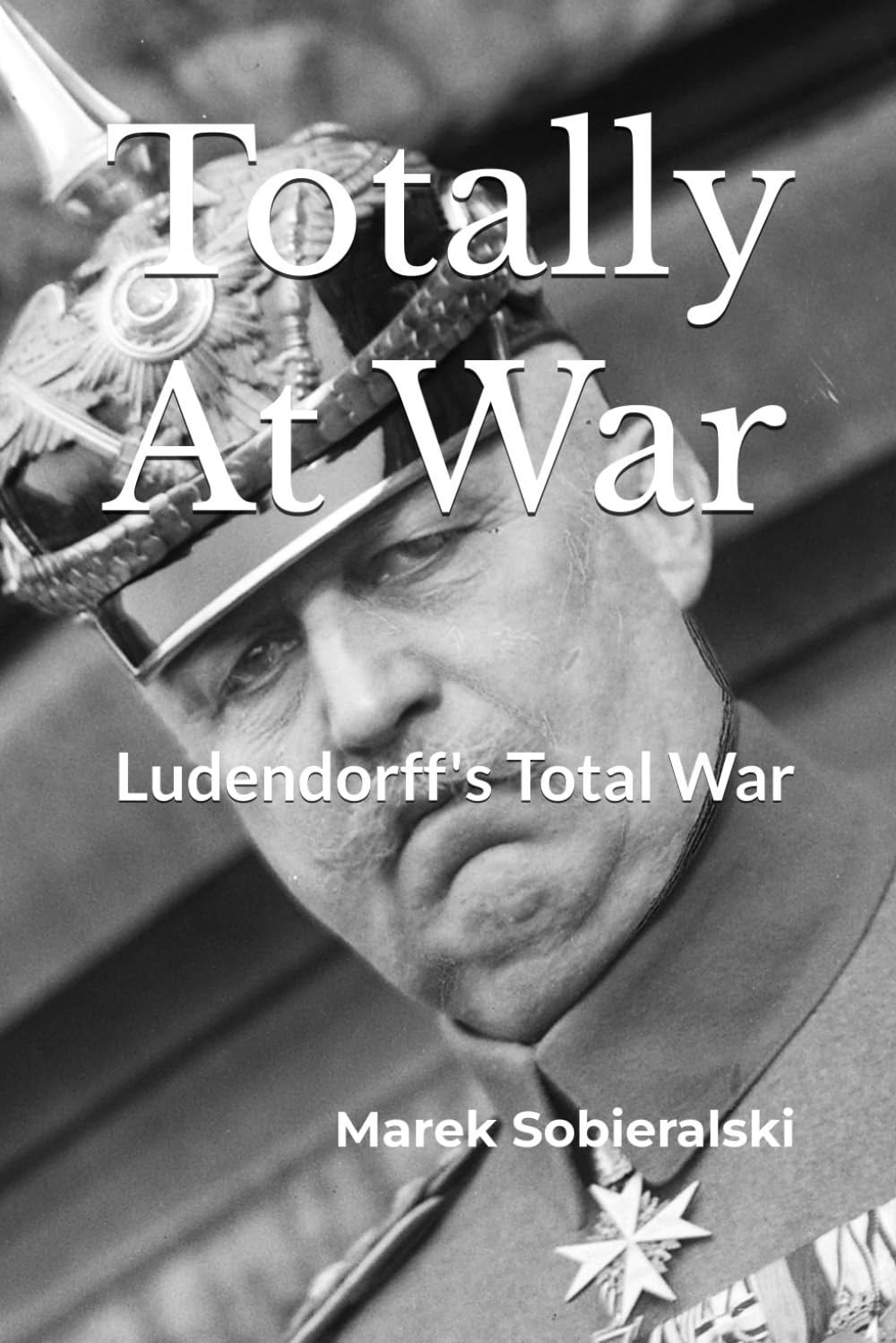 Totally At War: Ludendorff's Total War
