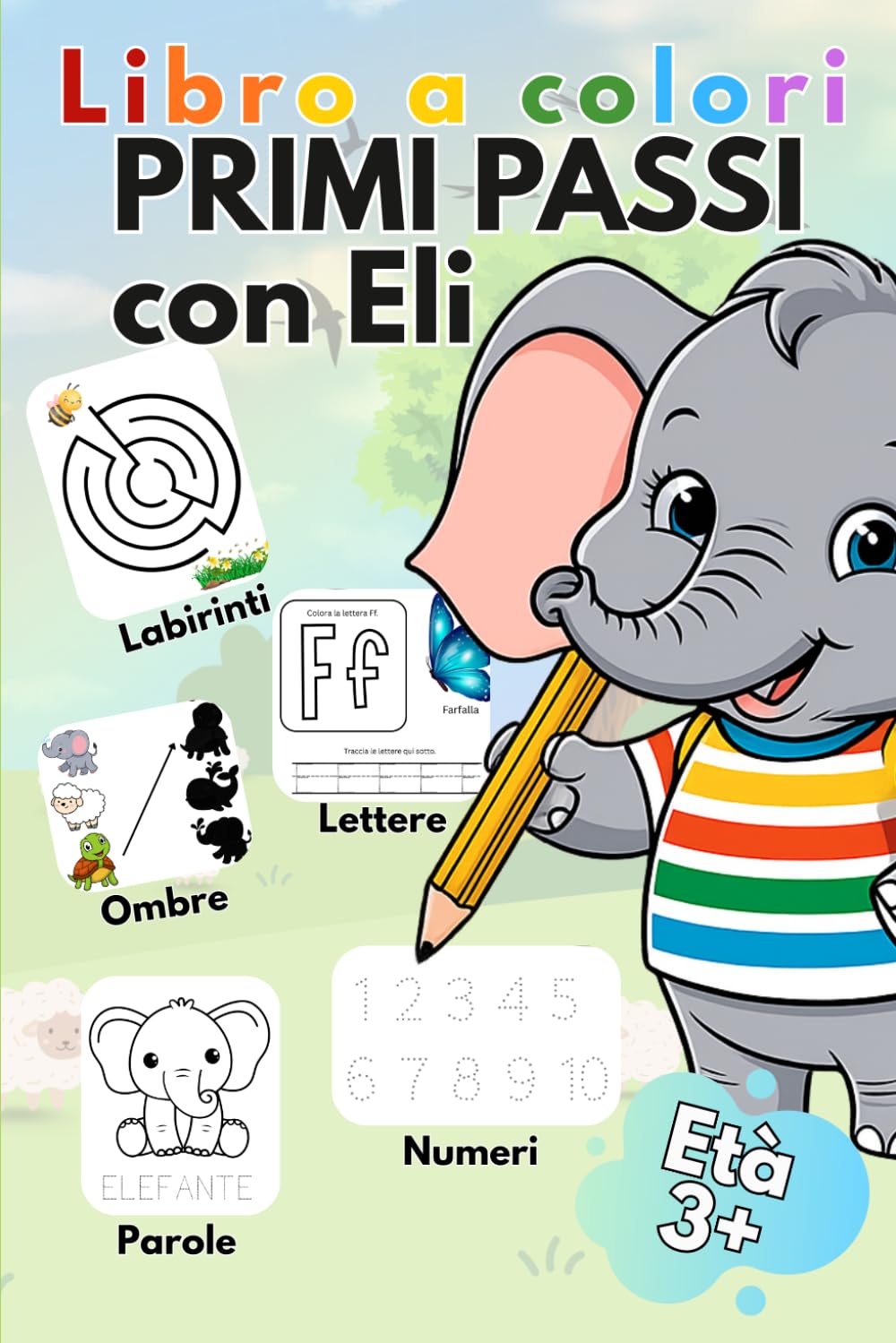 ABC Primi Passi Lettere e Numeri: Libro di Attività a Colori 3+ | Labirinti, Alfabeto A-Z, Numeri 1-20, Traccia, Colora e Impara Giocando
