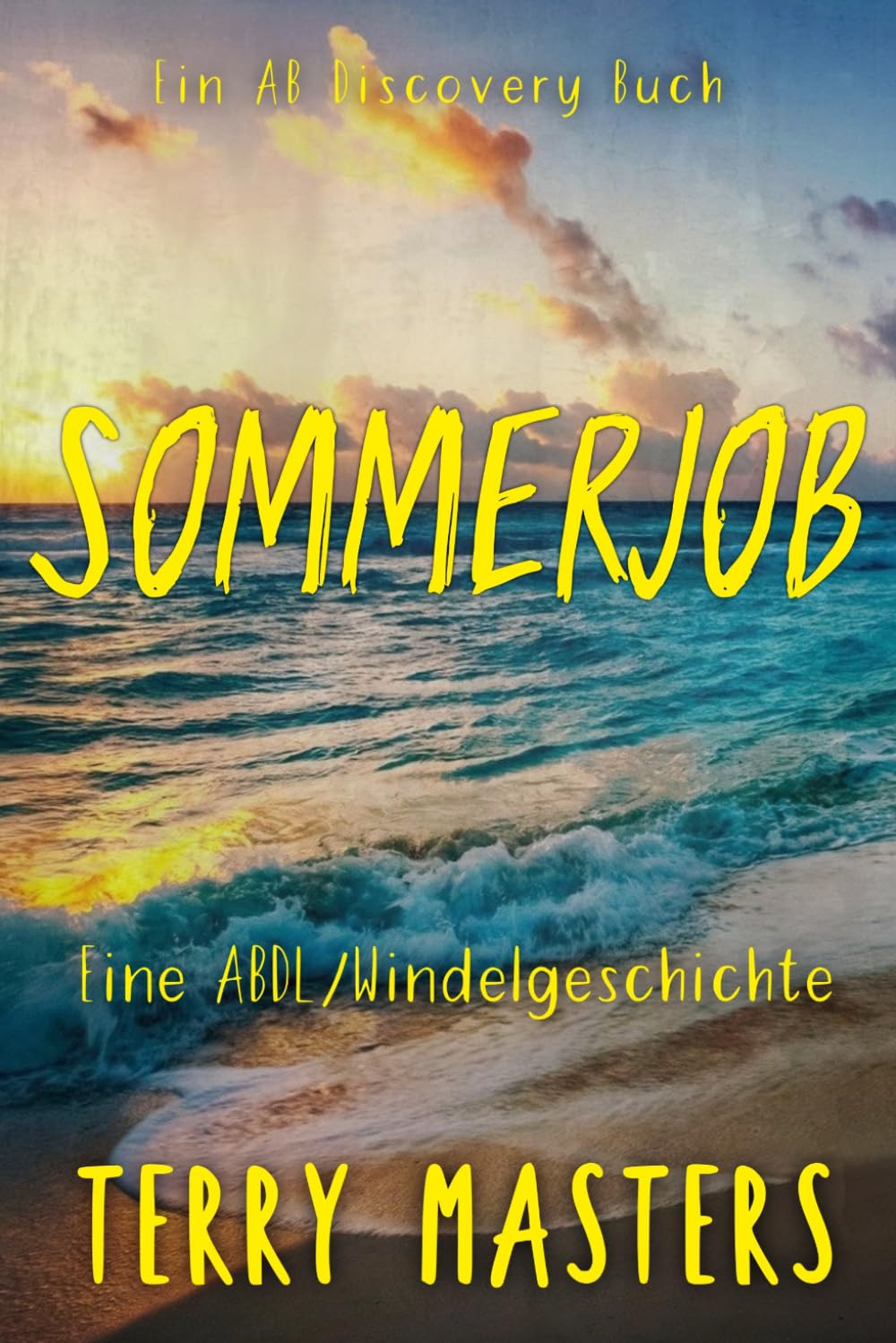 Sommerjob: Eine ABDL-Femdom-Windelgeschichte