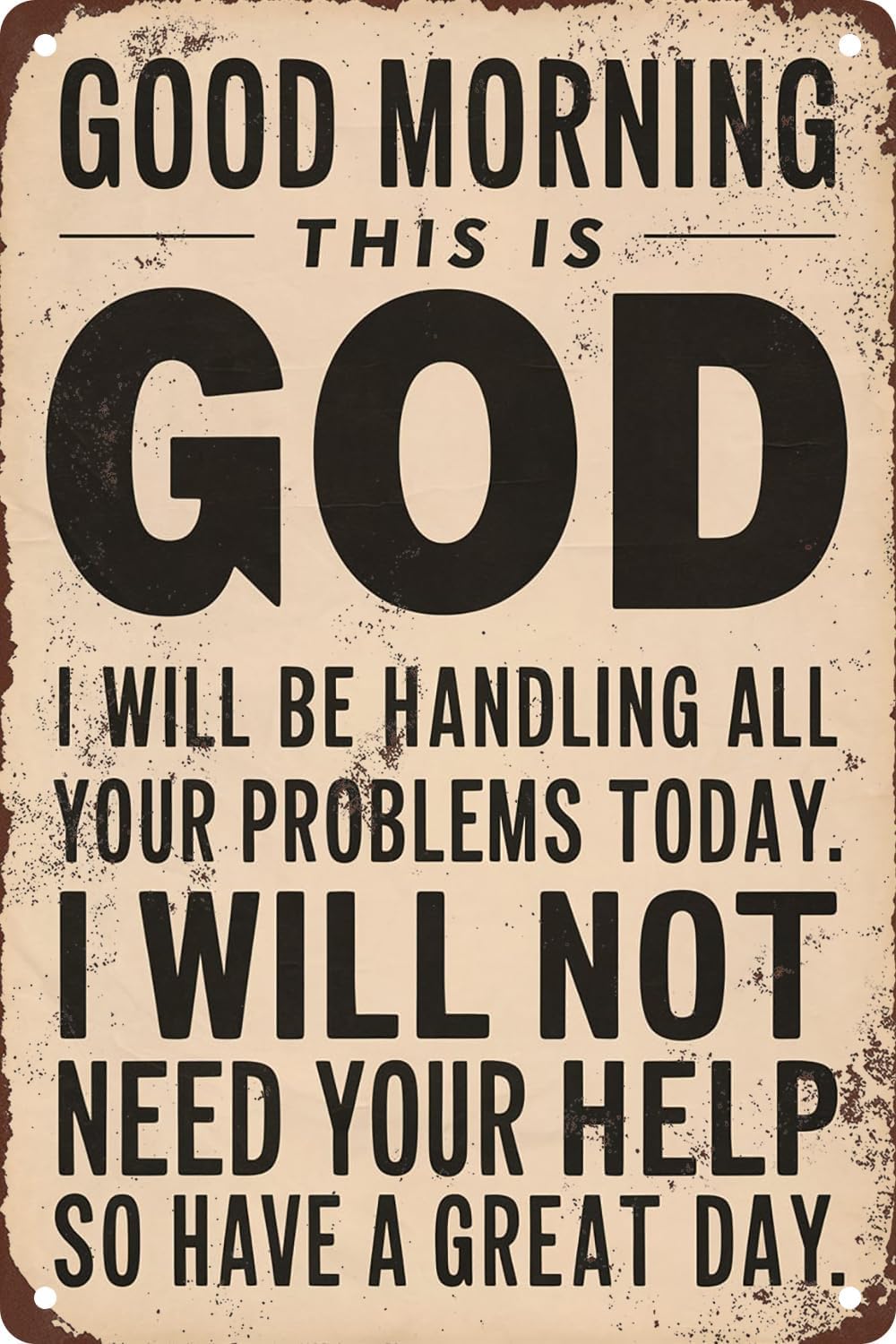 SMAZDFXX Good Morning This is God I Will Be Handling All Your Problems Today Vintage Metal Tin Signs For Coffee Kitchen Pub Wall Decor Poster 8"x12"