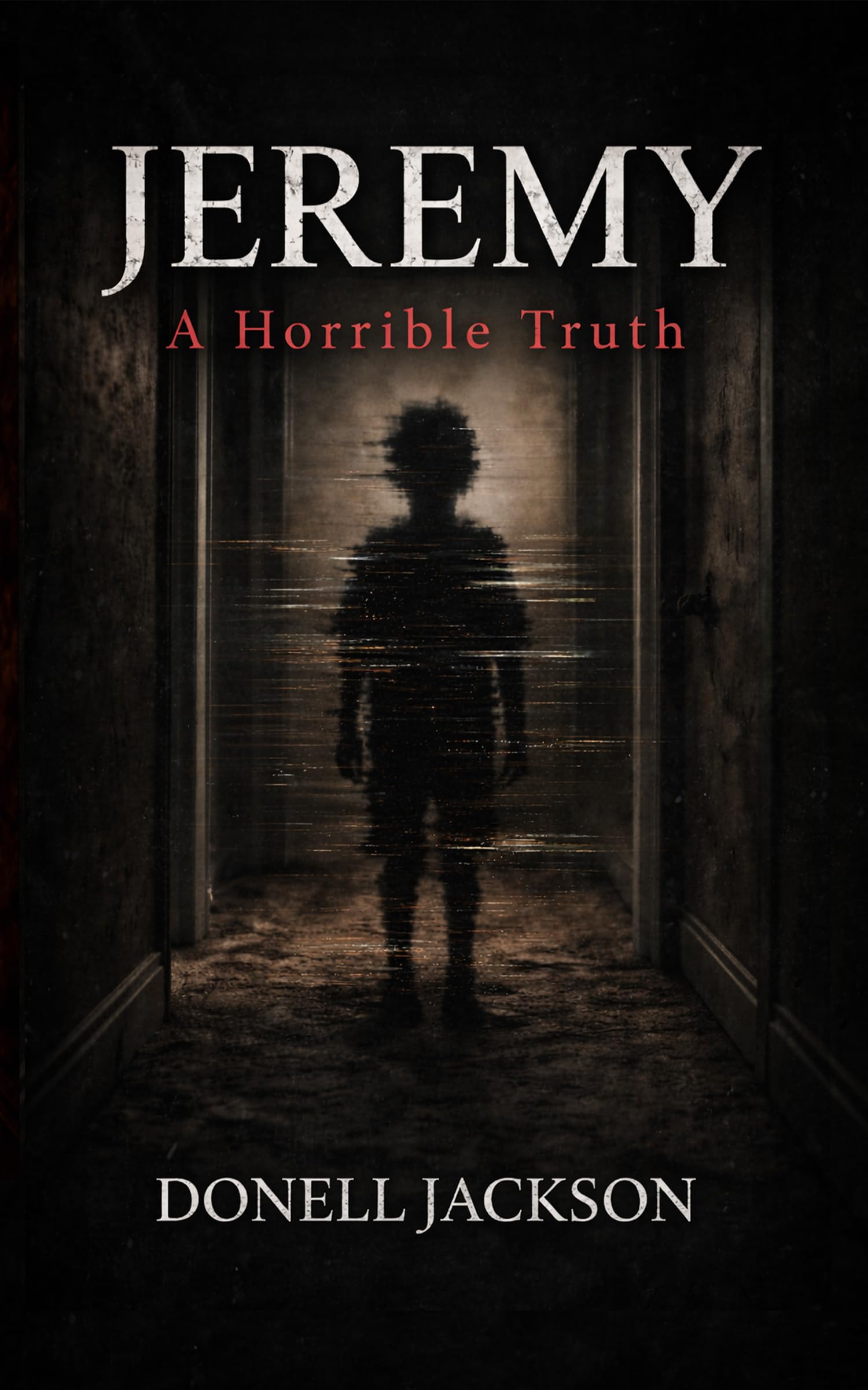 Jeremy: A Horrible Truth (Book 1)