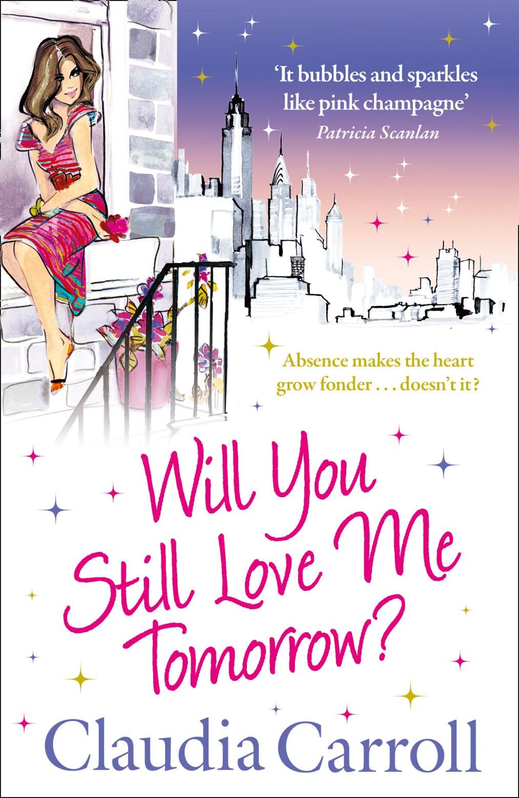 Will You Still Love Me Tomorrow? By  Claudia Carroll. 9781847562104