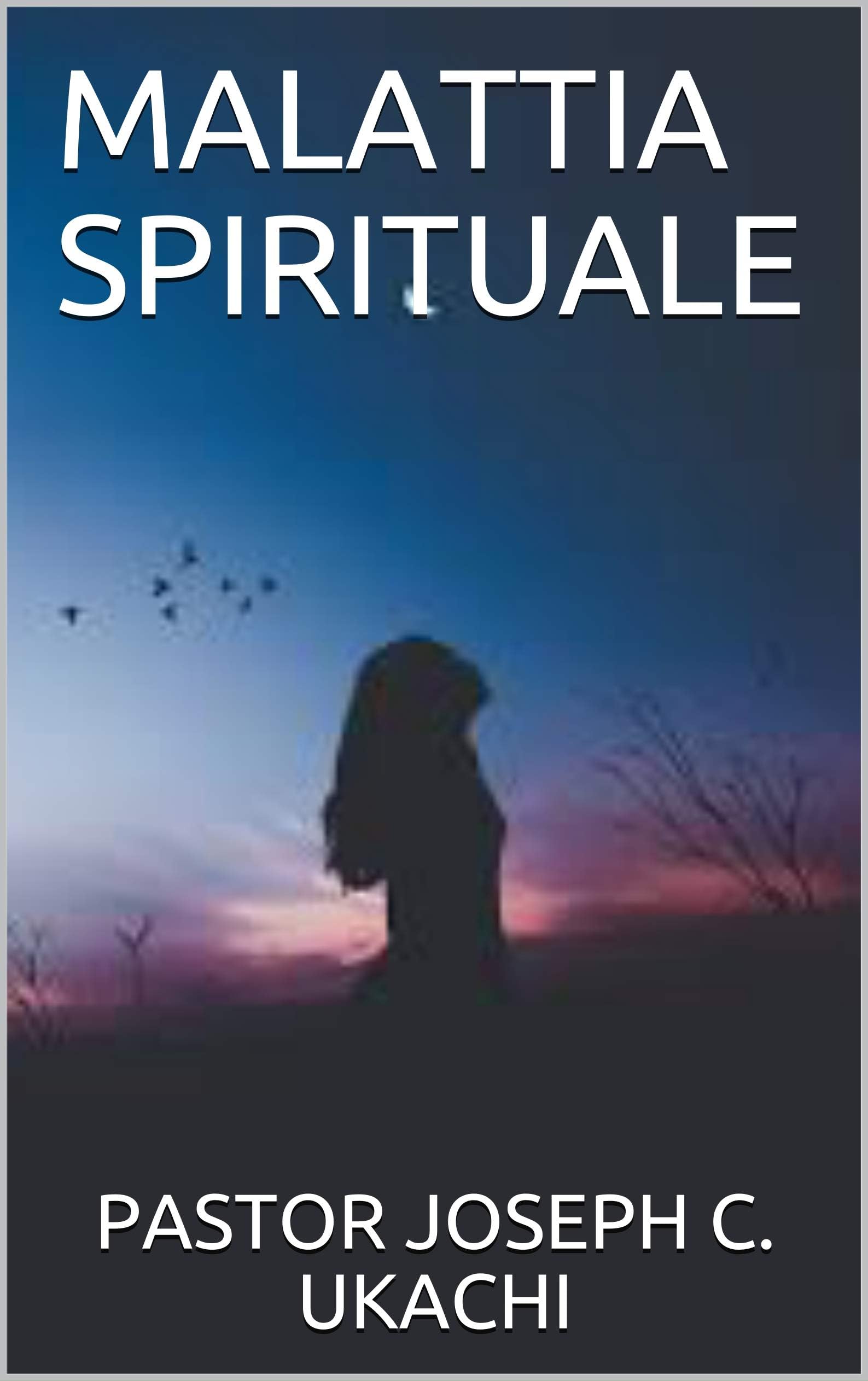 MALATTIA SPIRITUALE (Italian Edition)